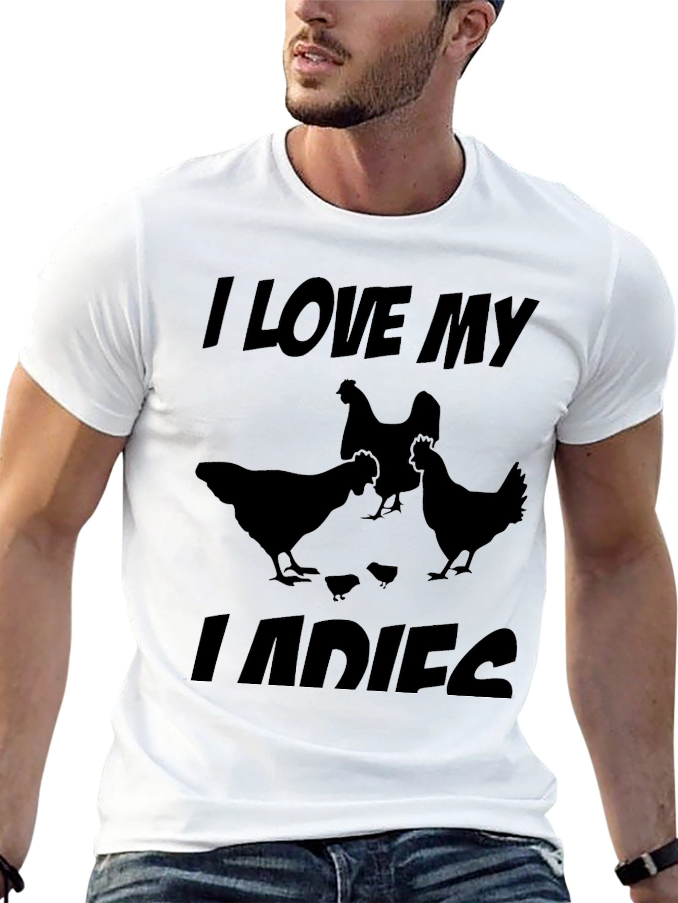 I Love My Ladies Chicken T-Shirt