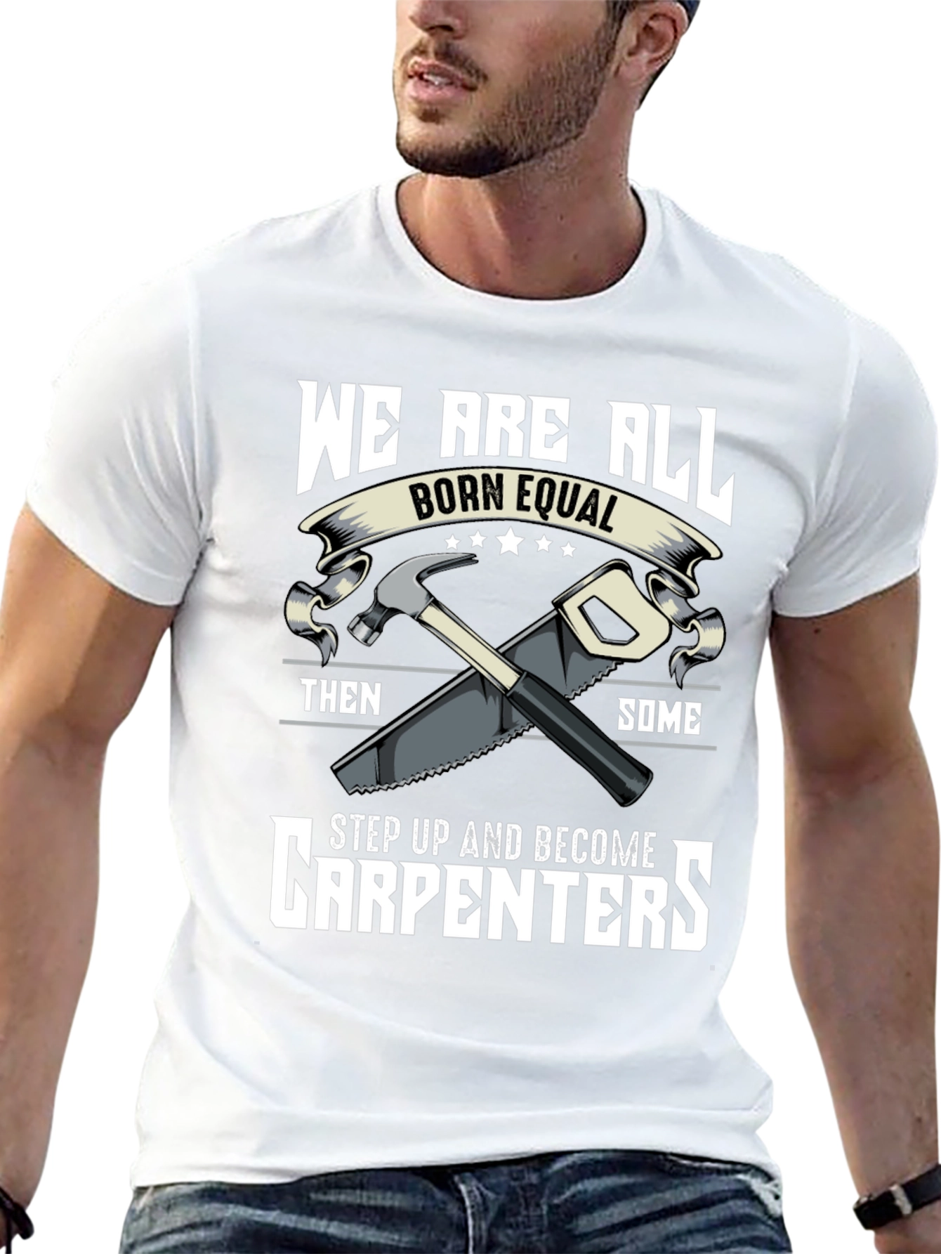 Carpenters Tee - Born Equal Step Up Graphic