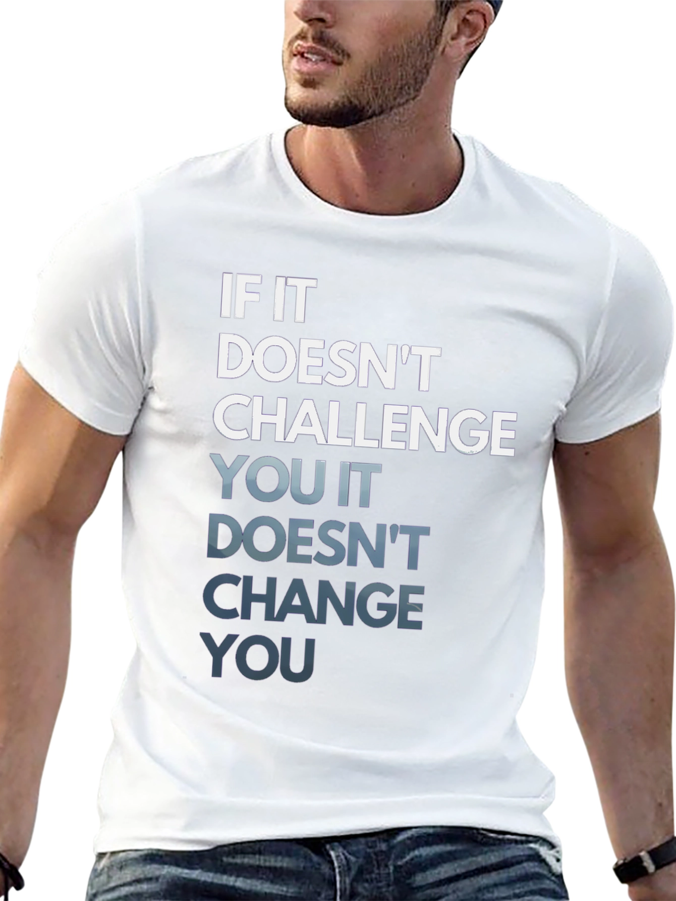 Motivational If It Doesnt Challenge You T-Shirt