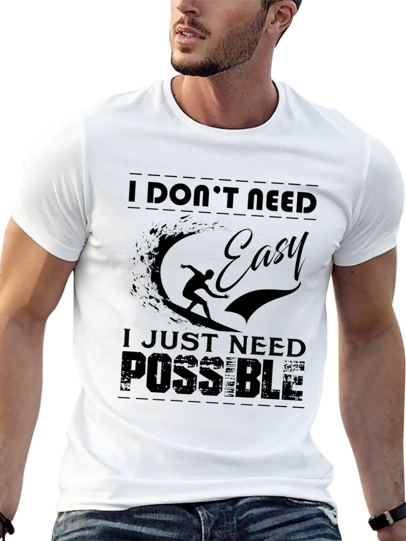 I Dont Need Easy Possible T-Shirt