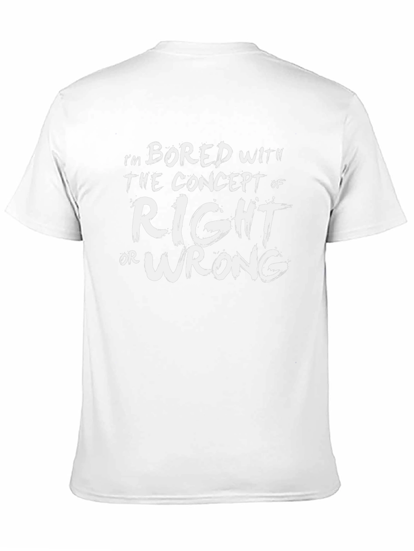 Bored with Right or Wrong Graphic T-Shirt