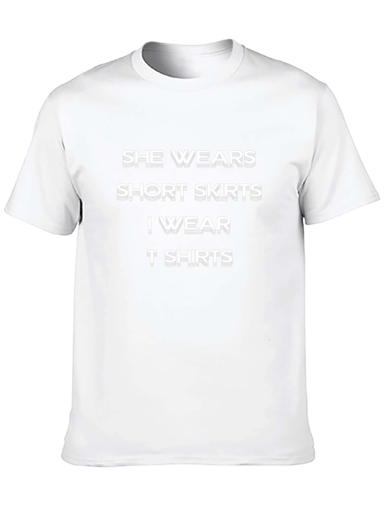 She Wears Short Skirts T-Shirt