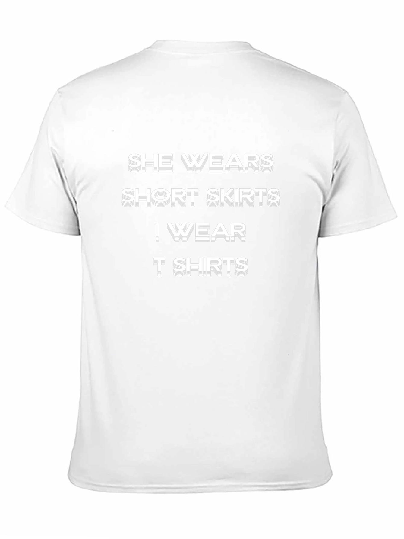 She Wears Short Skirts T-Shirt