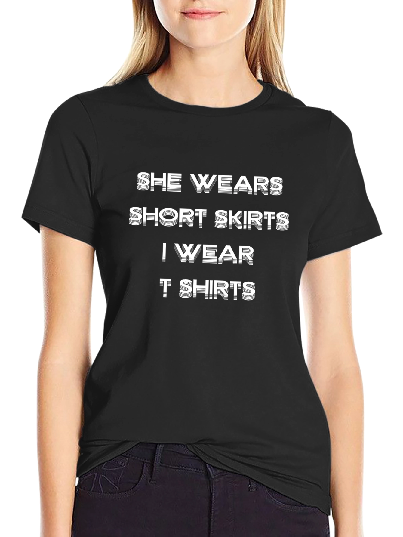 She Wears Short Skirts T-Shirt