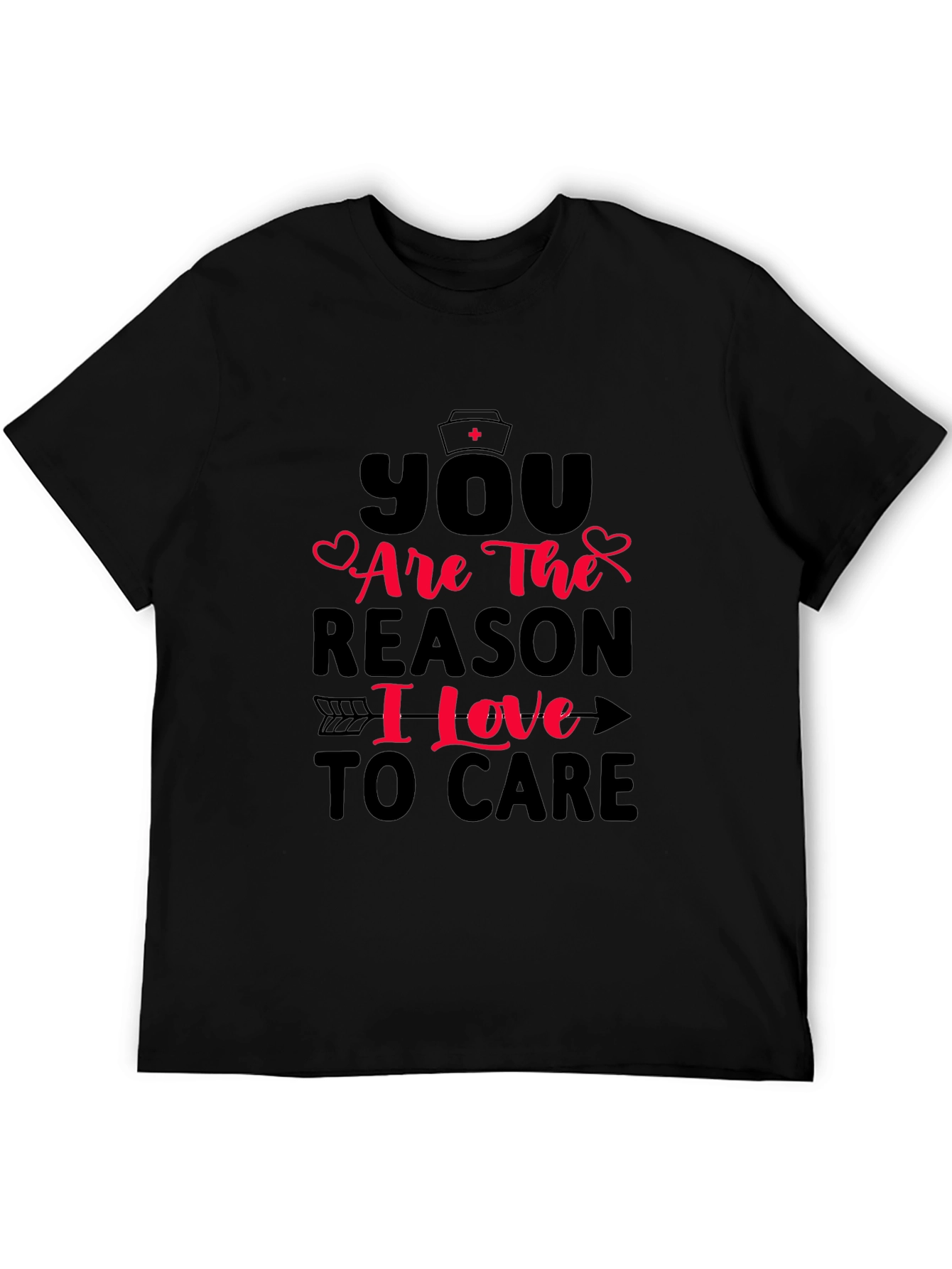 Nurse Love T-Shirt - You Are The Reason