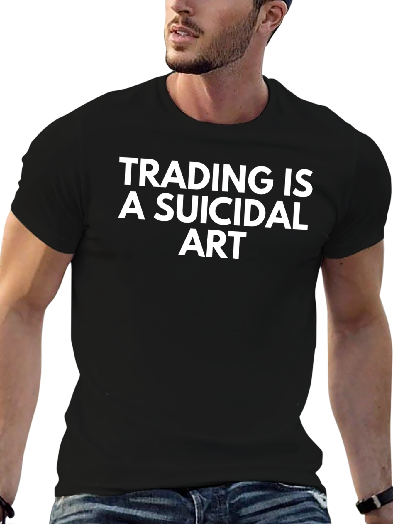 Trading is a Suicidal Art T-Shirt