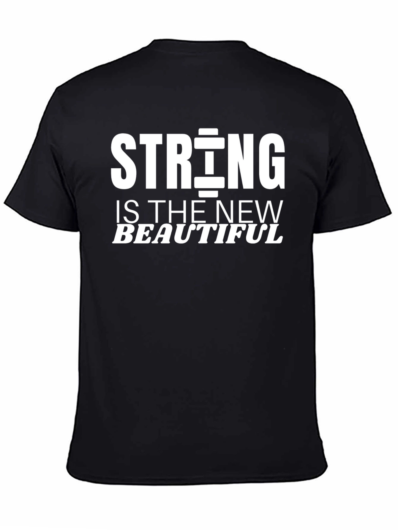 Strong is the New Beautiful Black T-Shirt