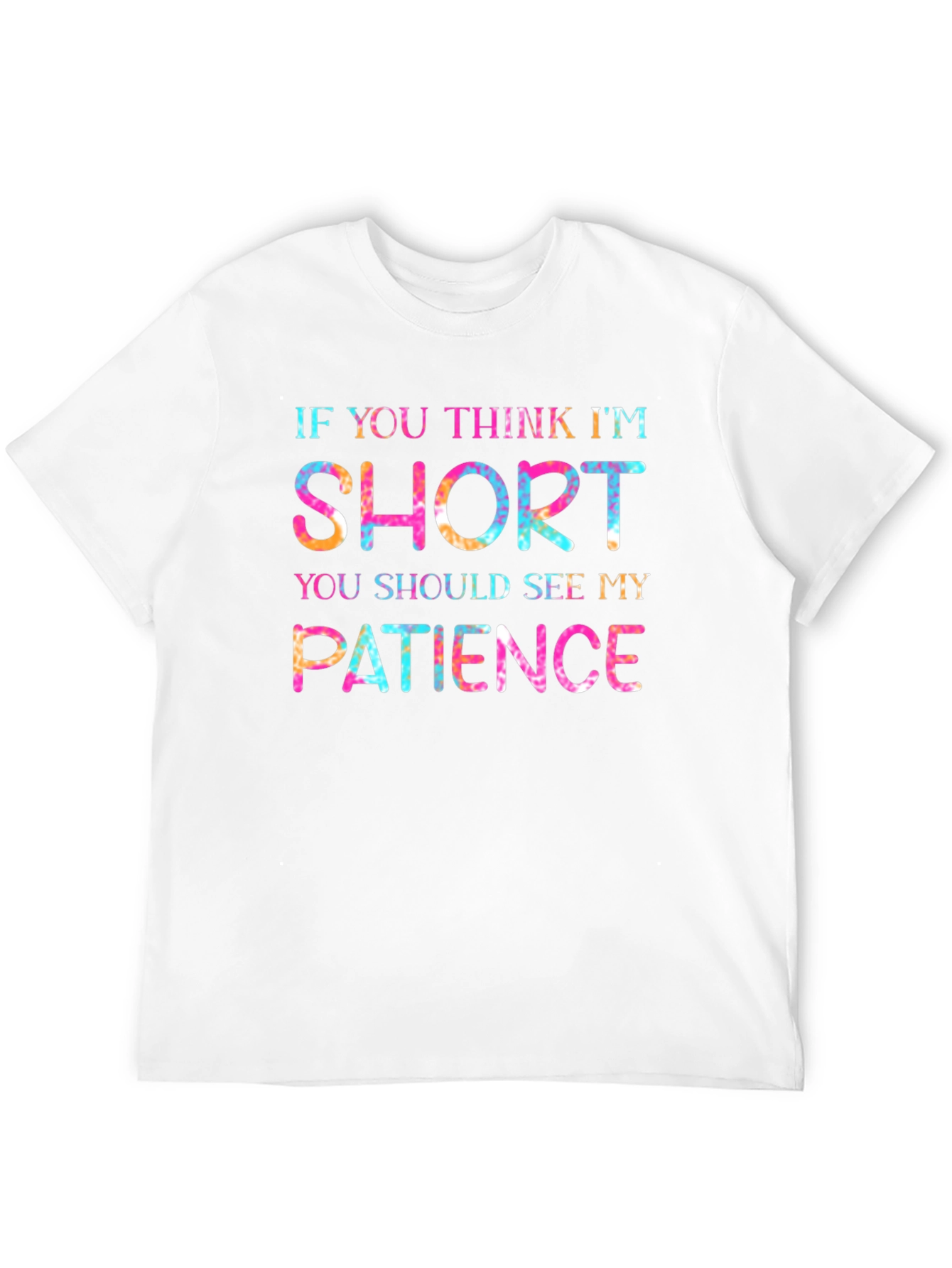 Humorous Short Patience Tie Dye Graphic T-Shirt