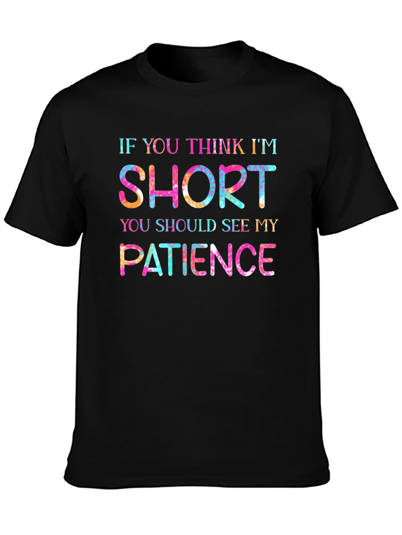 Humorous Short Patience Tie Dye Graphic T-Shirt
