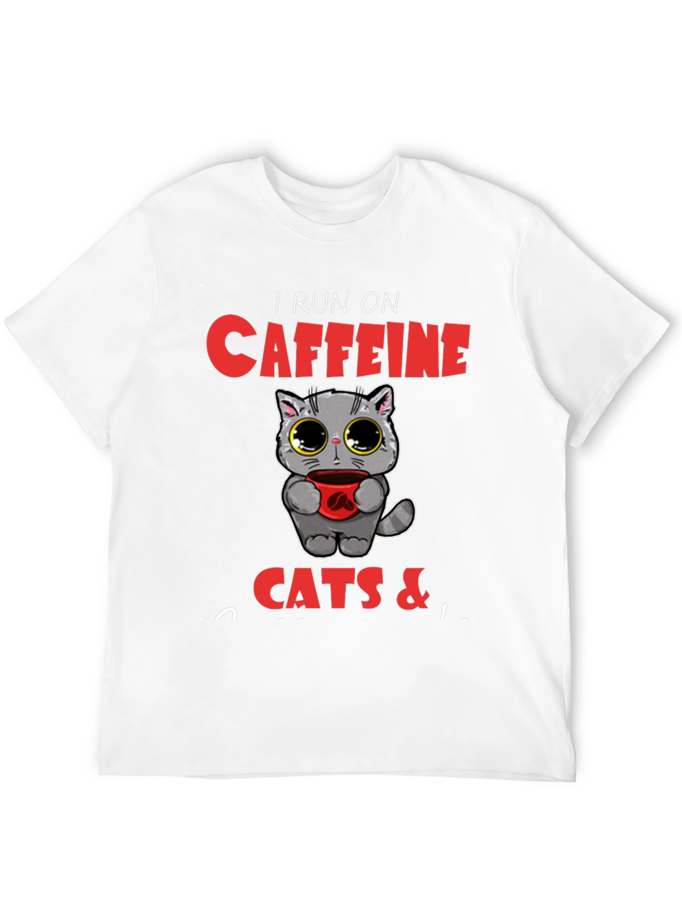 I Run on Caffeine Cats &...