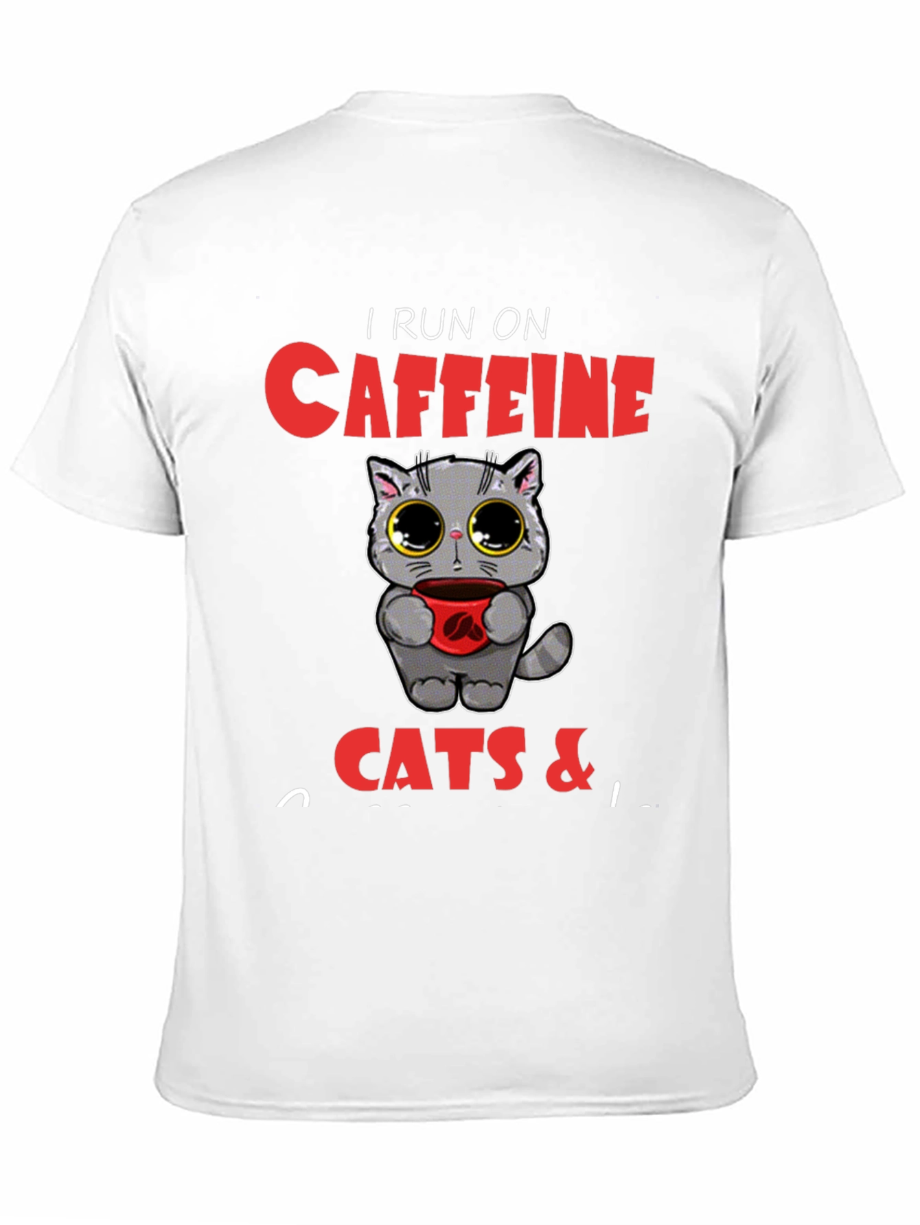 I Run on Caffeine Cats &...