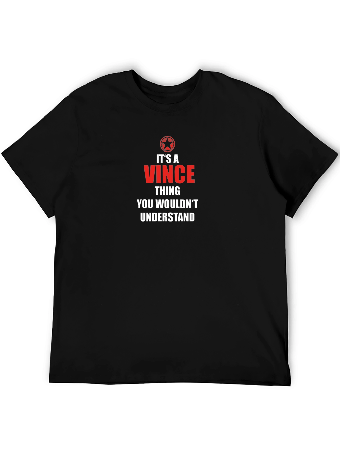 Its a Vince Thing T-Shirt