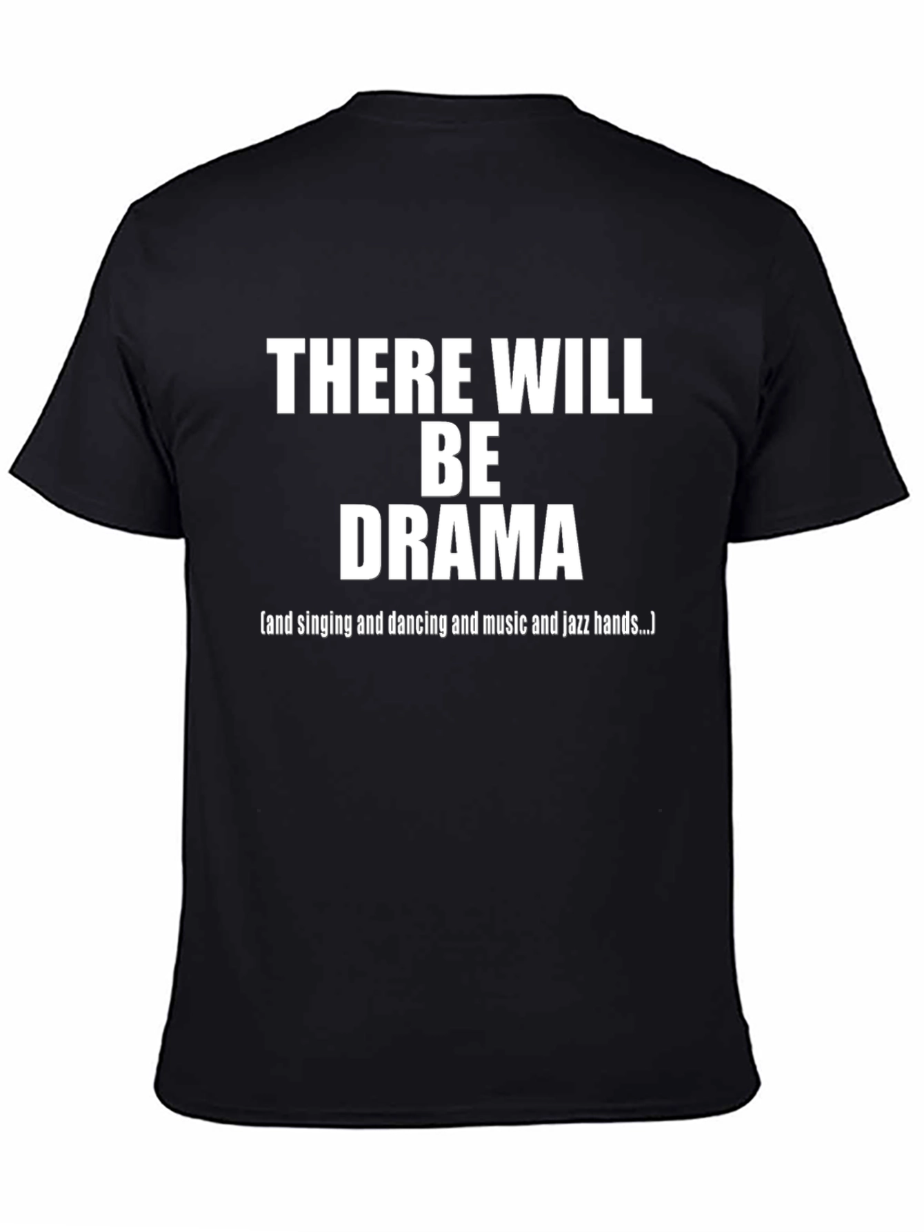 There Will Be Drama T-Shirt