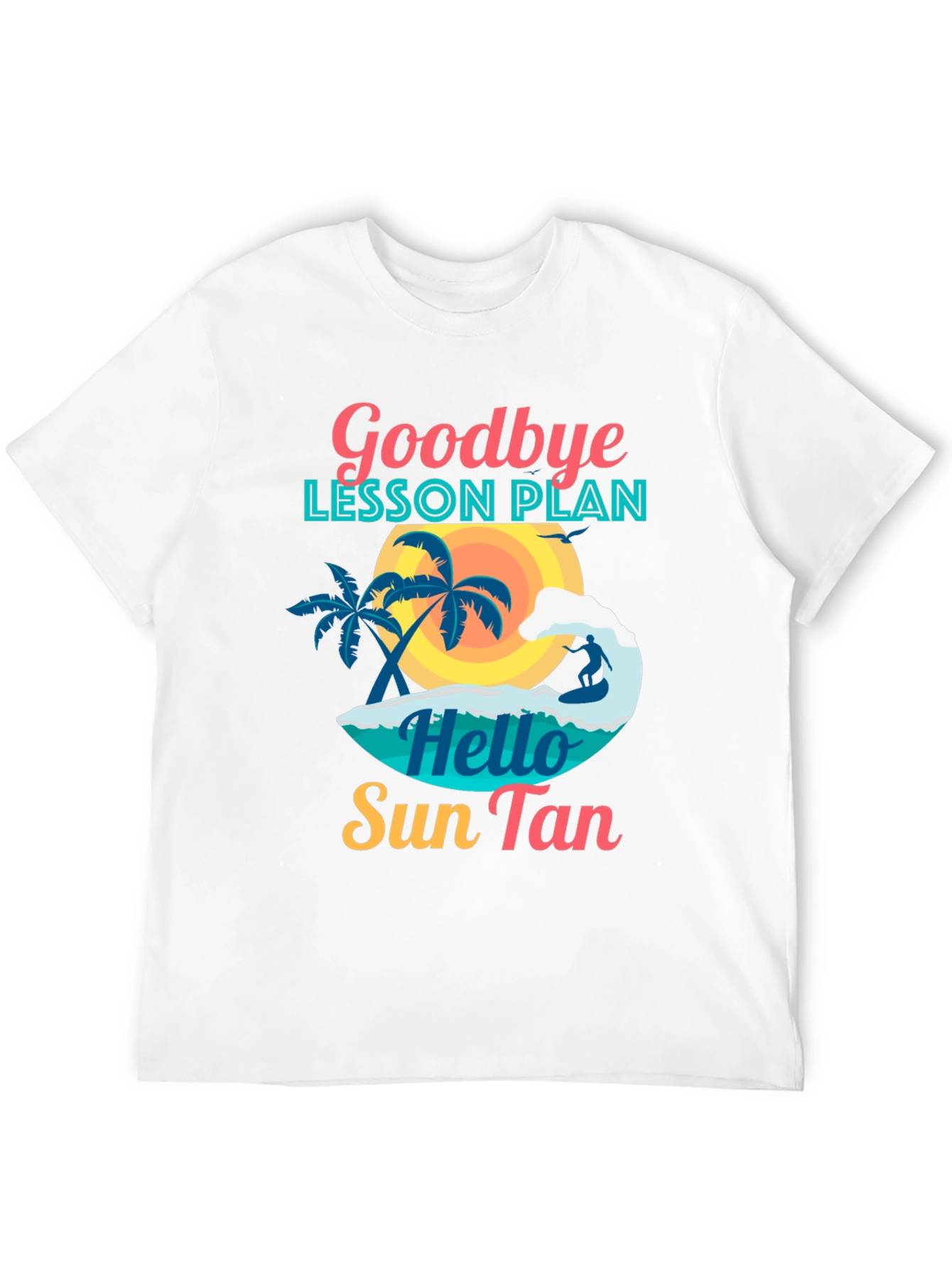 Goodbye Lesson Plan Sun Tan Graphic Tee