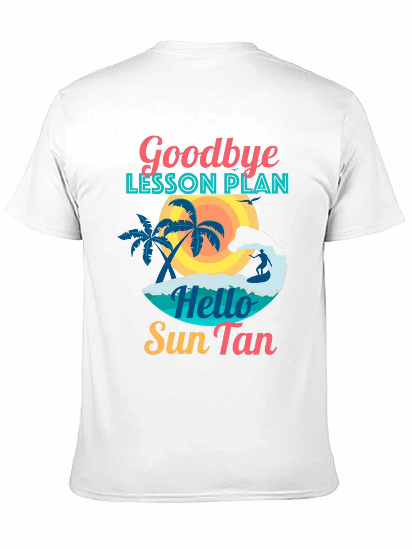 Goodbye Lesson Plan Sun Tan Graphic Tee