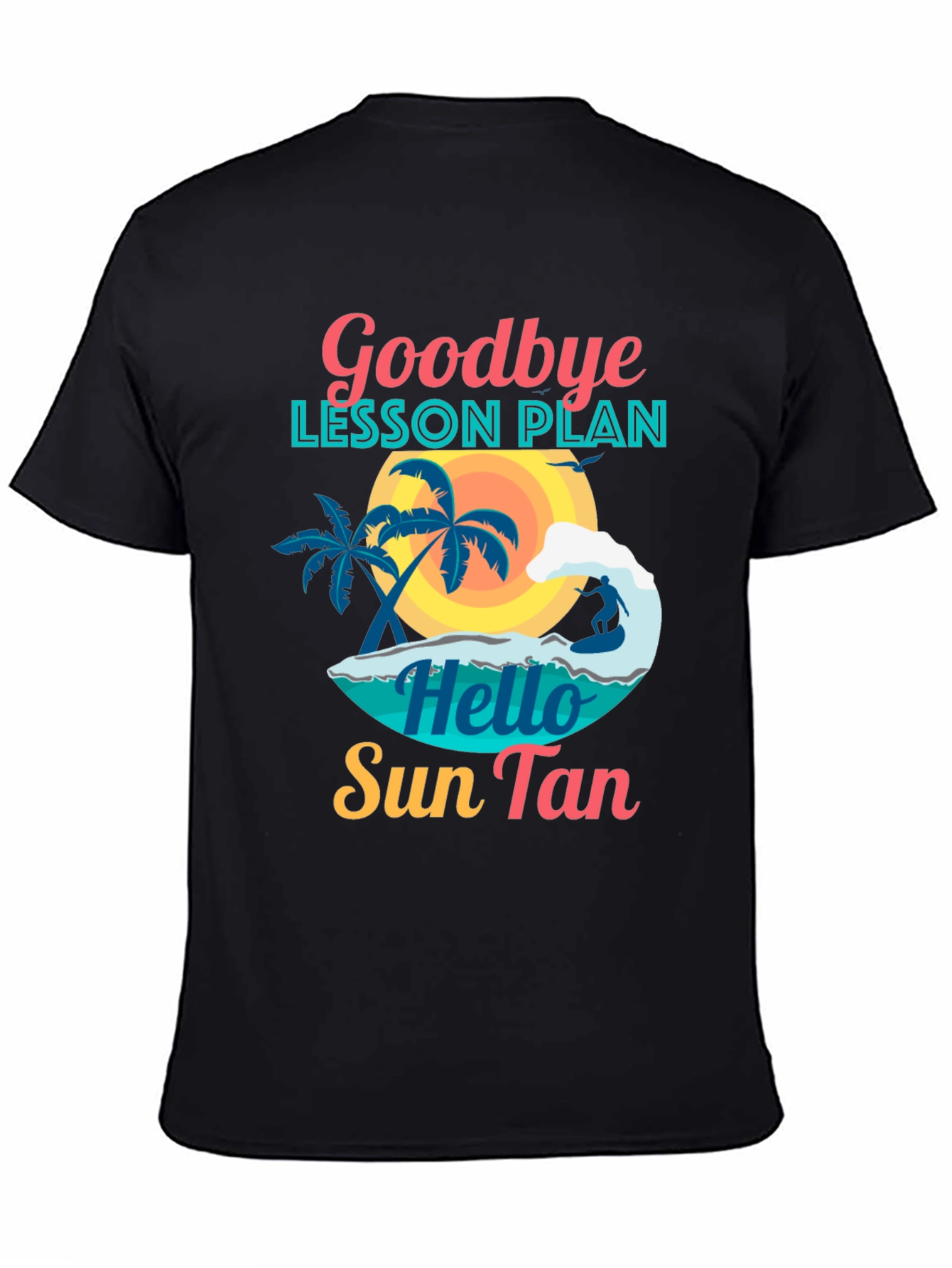 Goodbye Lesson Plan Sun Tan Graphic Tee
