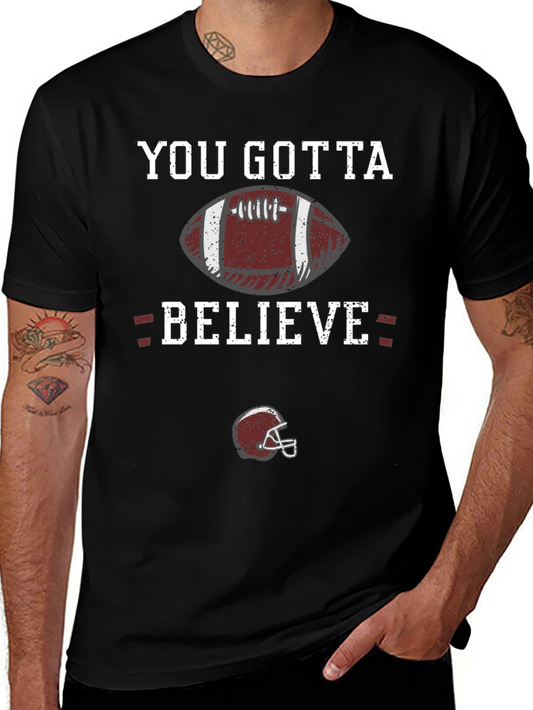 You Gotta Believe Football Graphic T-Shirt