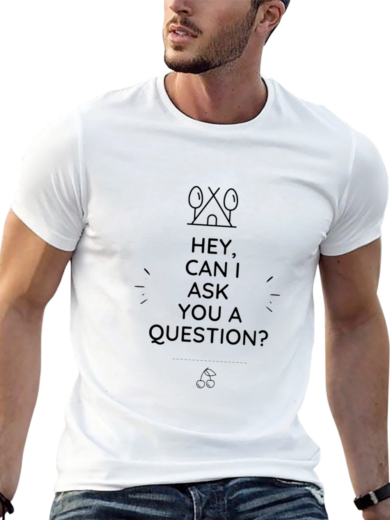 Hey Can I Ask A Question? Black T-Shirt
