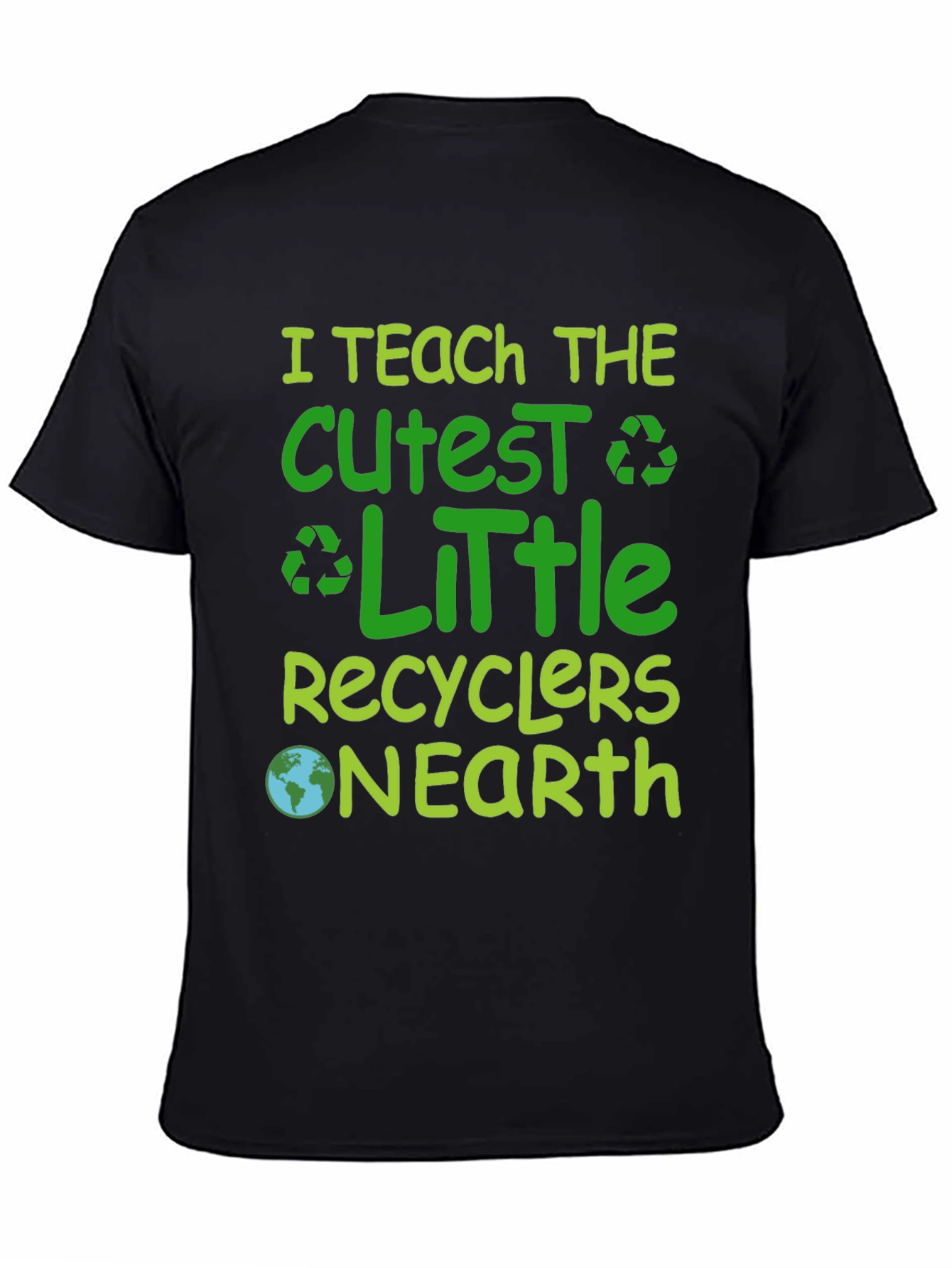 I Teach The Cutest Little Recyclers On Earth T-Shirt