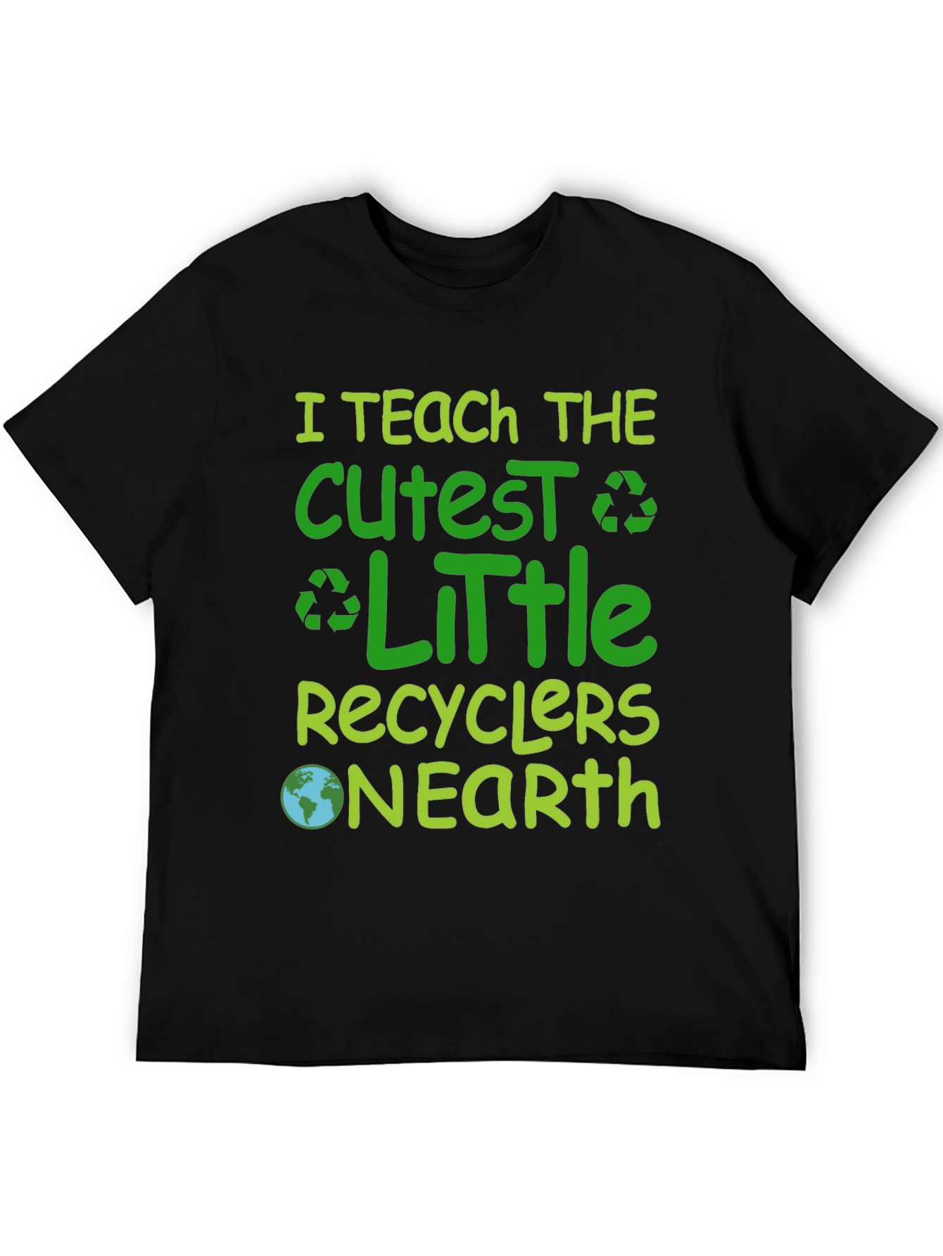 I Teach The Cutest Little Recyclers On Earth T-Shirt