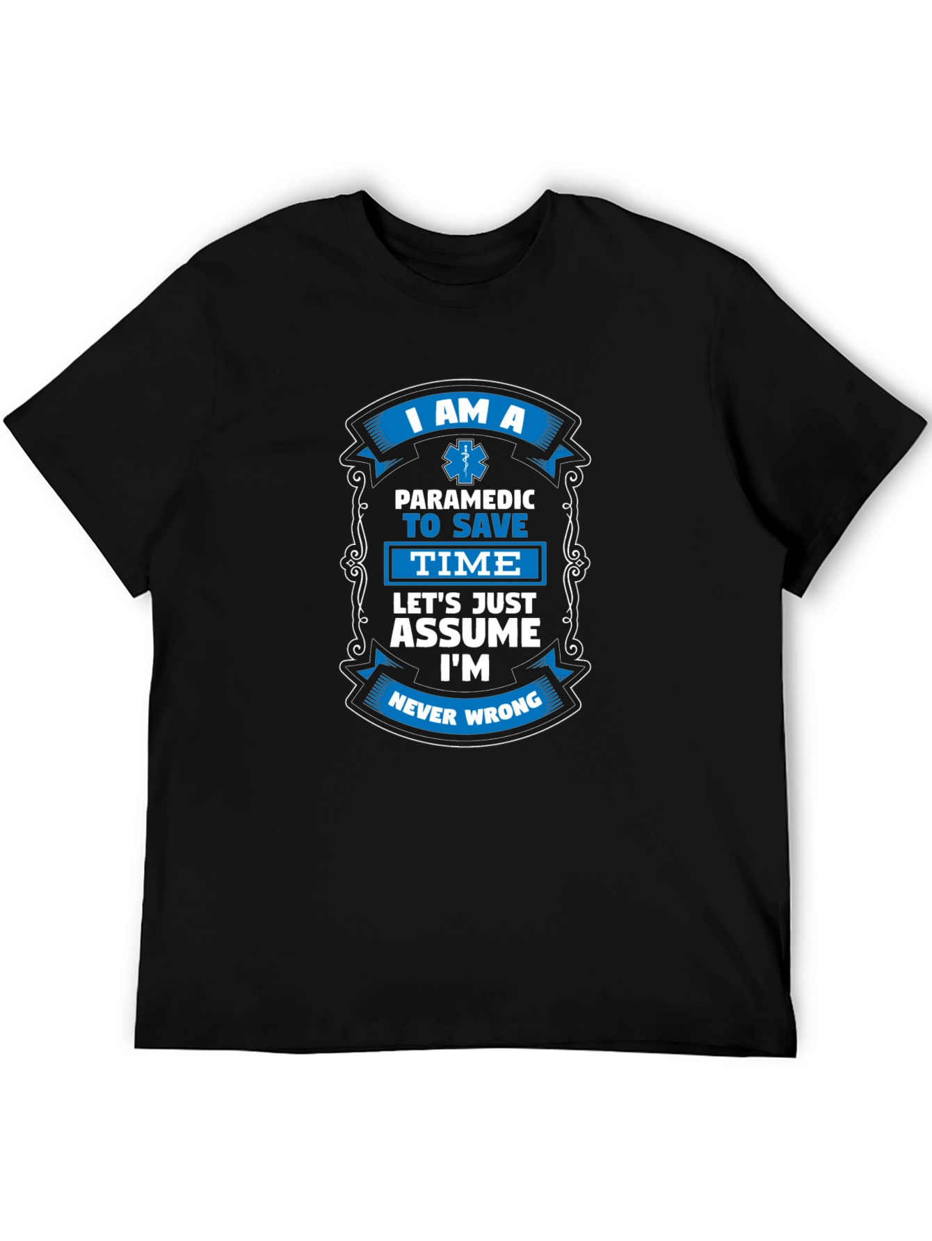 Paramedic Never Wrong Graphic Tee