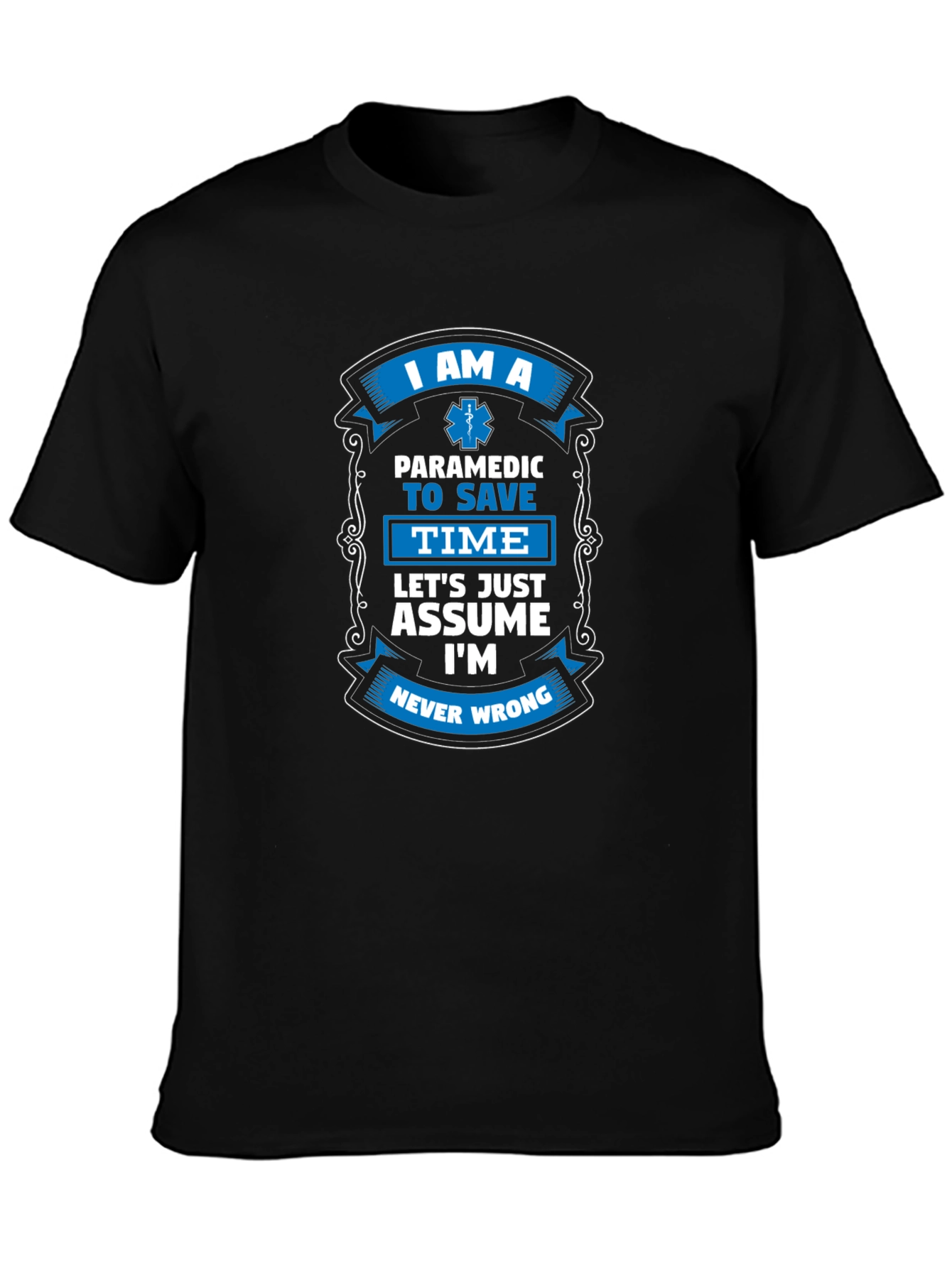 Paramedic Never Wrong Graphic Tee