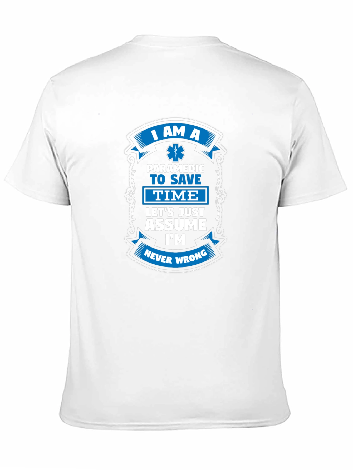 Paramedic Never Wrong Graphic Tee
