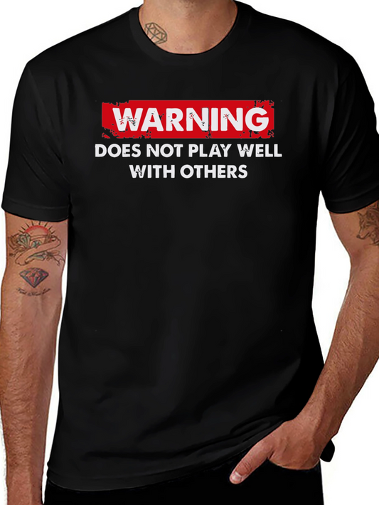 Warning: Does Not Play Well With Others T-Shirt