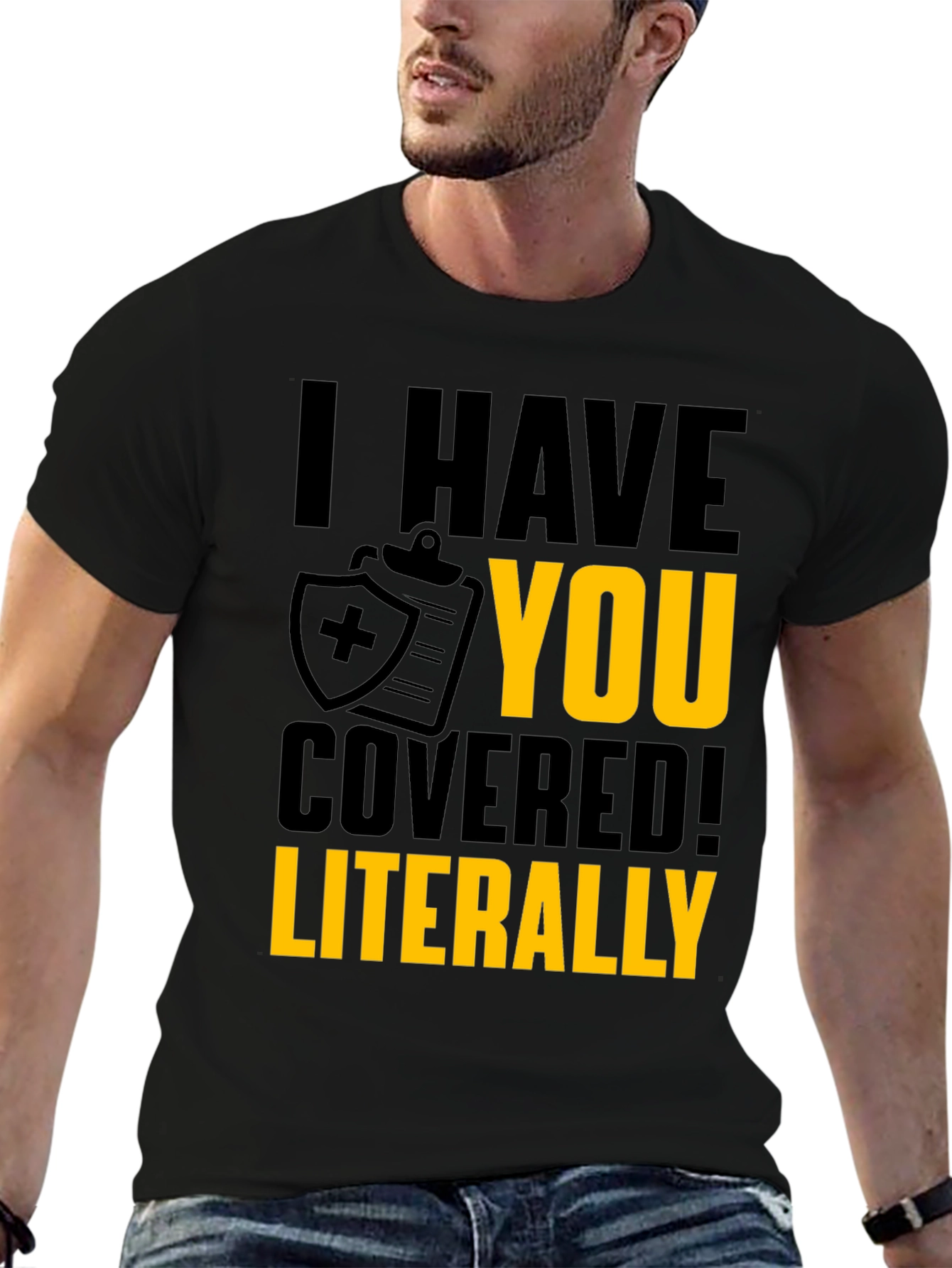 I Have You Covered T-Shirt