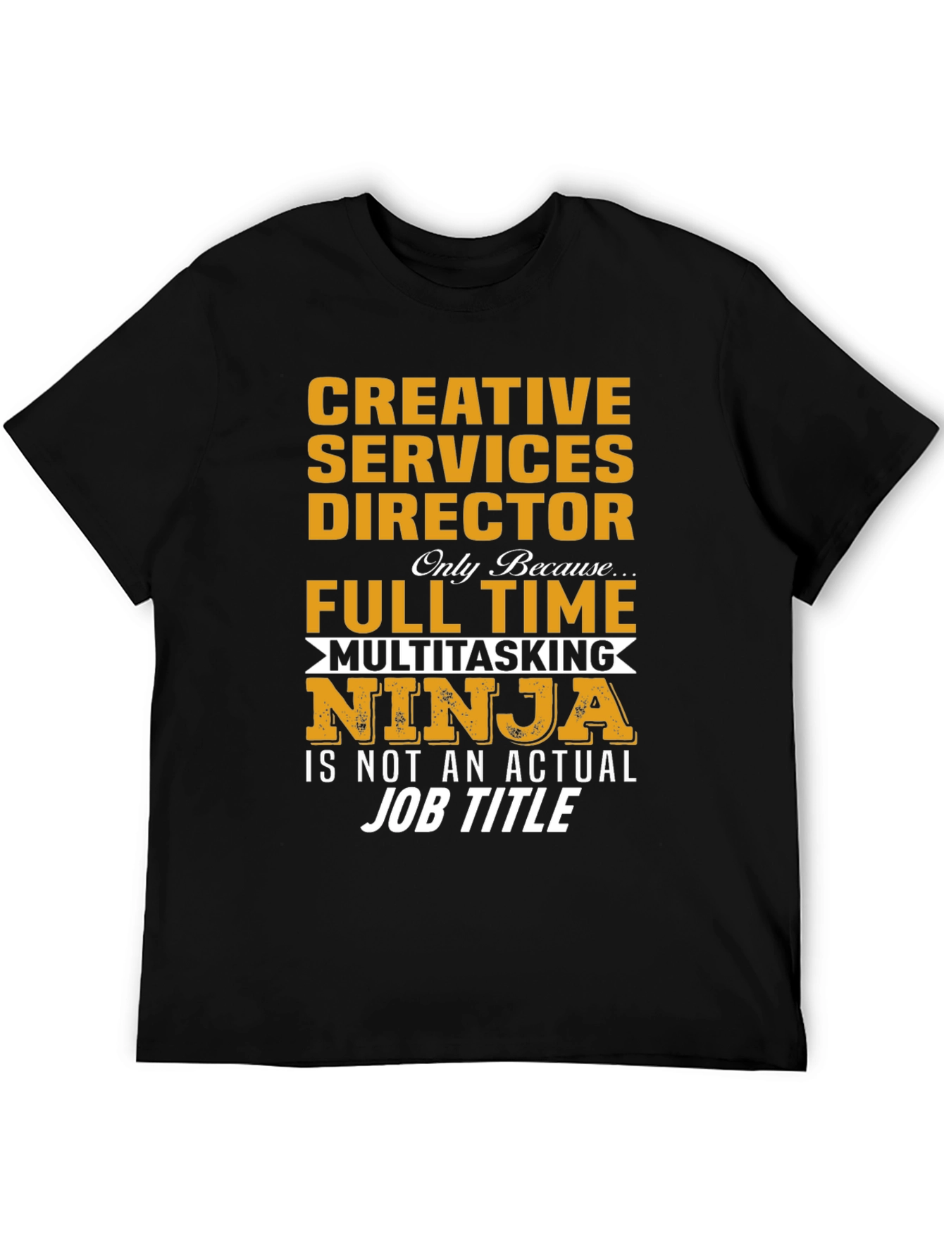 Creative Services Director Multitasking Ninja T-Shirt