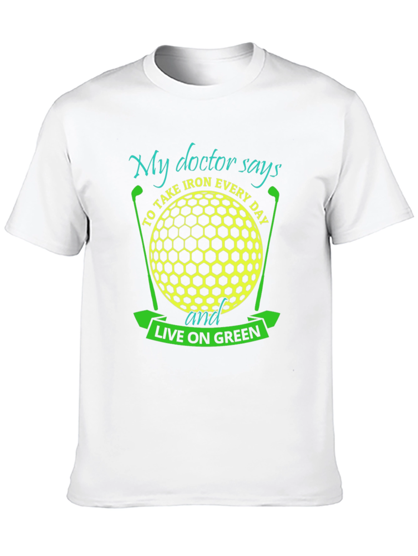 Golf Lover T-Shirt - My Doctor Says...