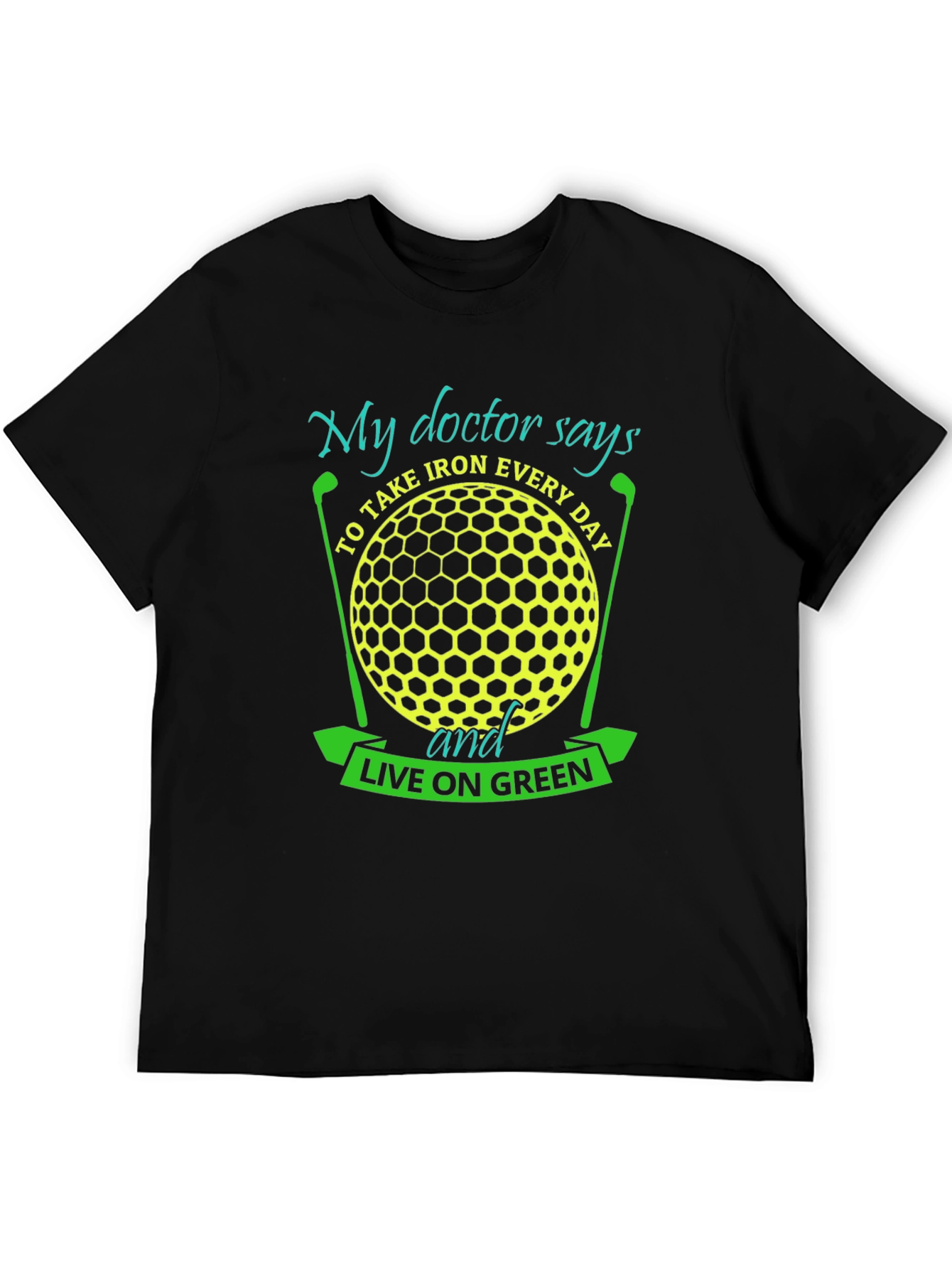 Golf Lover T-Shirt - My Doctor Says...