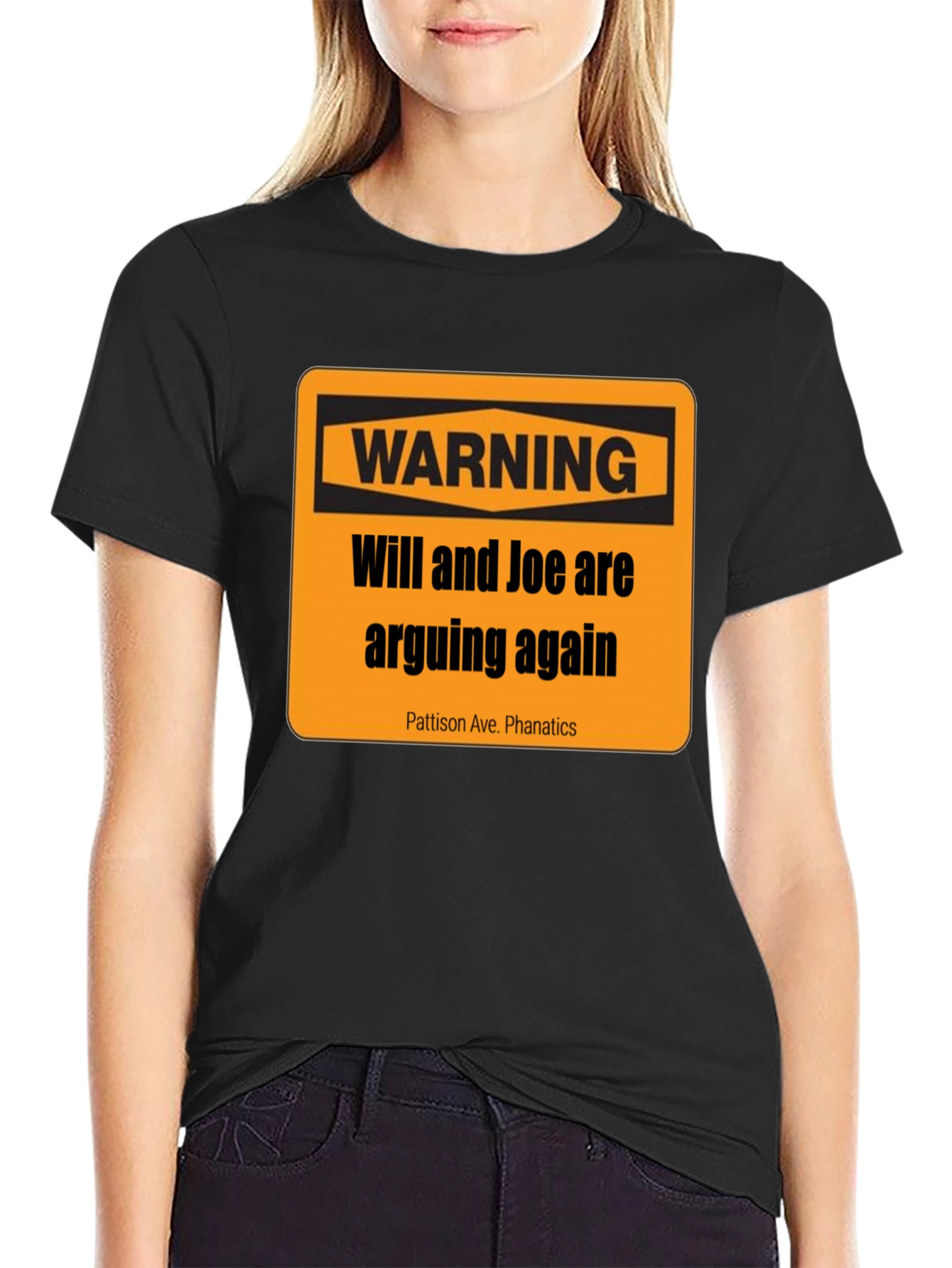 Warning: Will and Joe are Arguing T-Shirt
