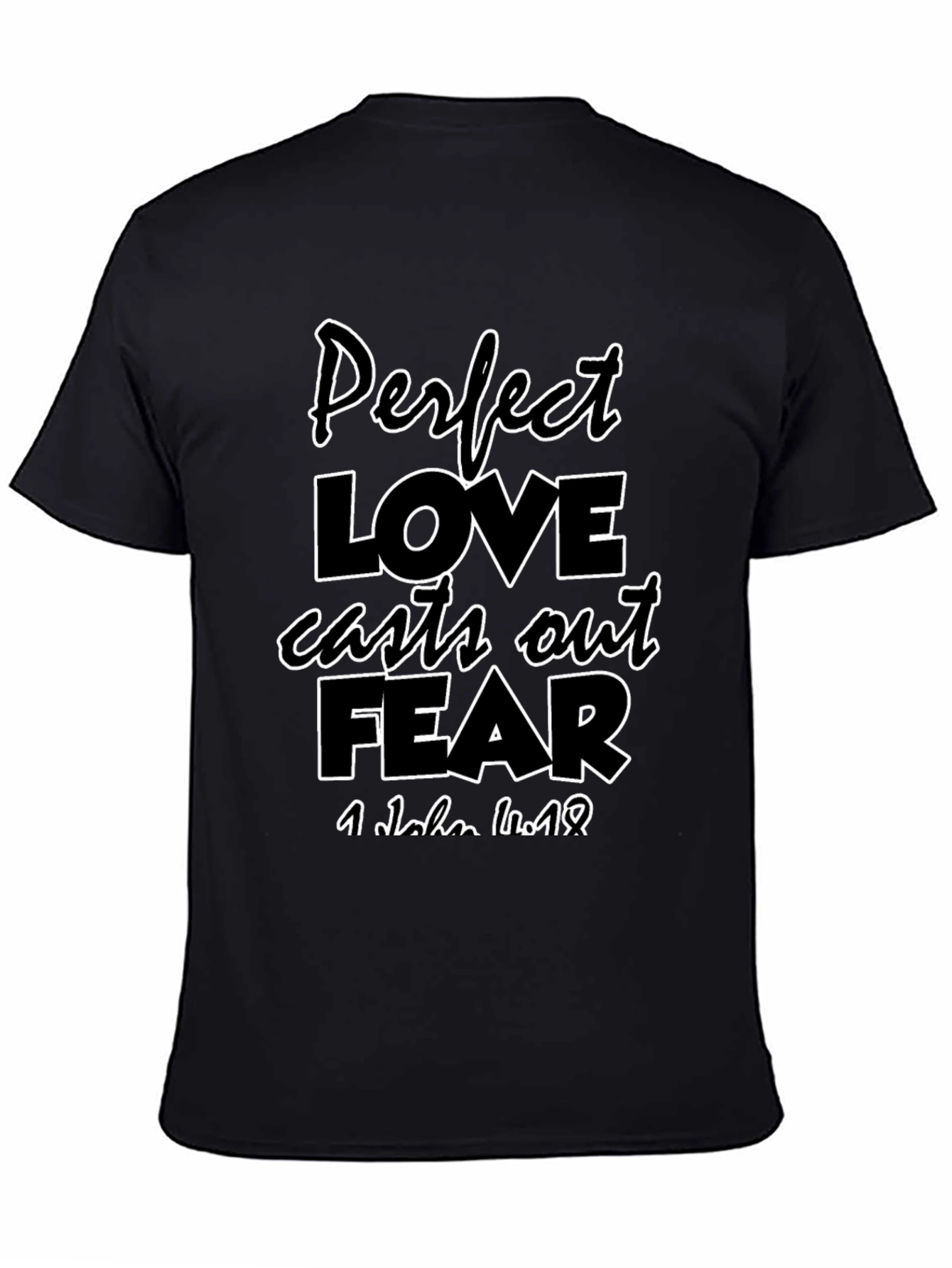 Perfect Love Fear Graphic Tee - Christian Inspired Design