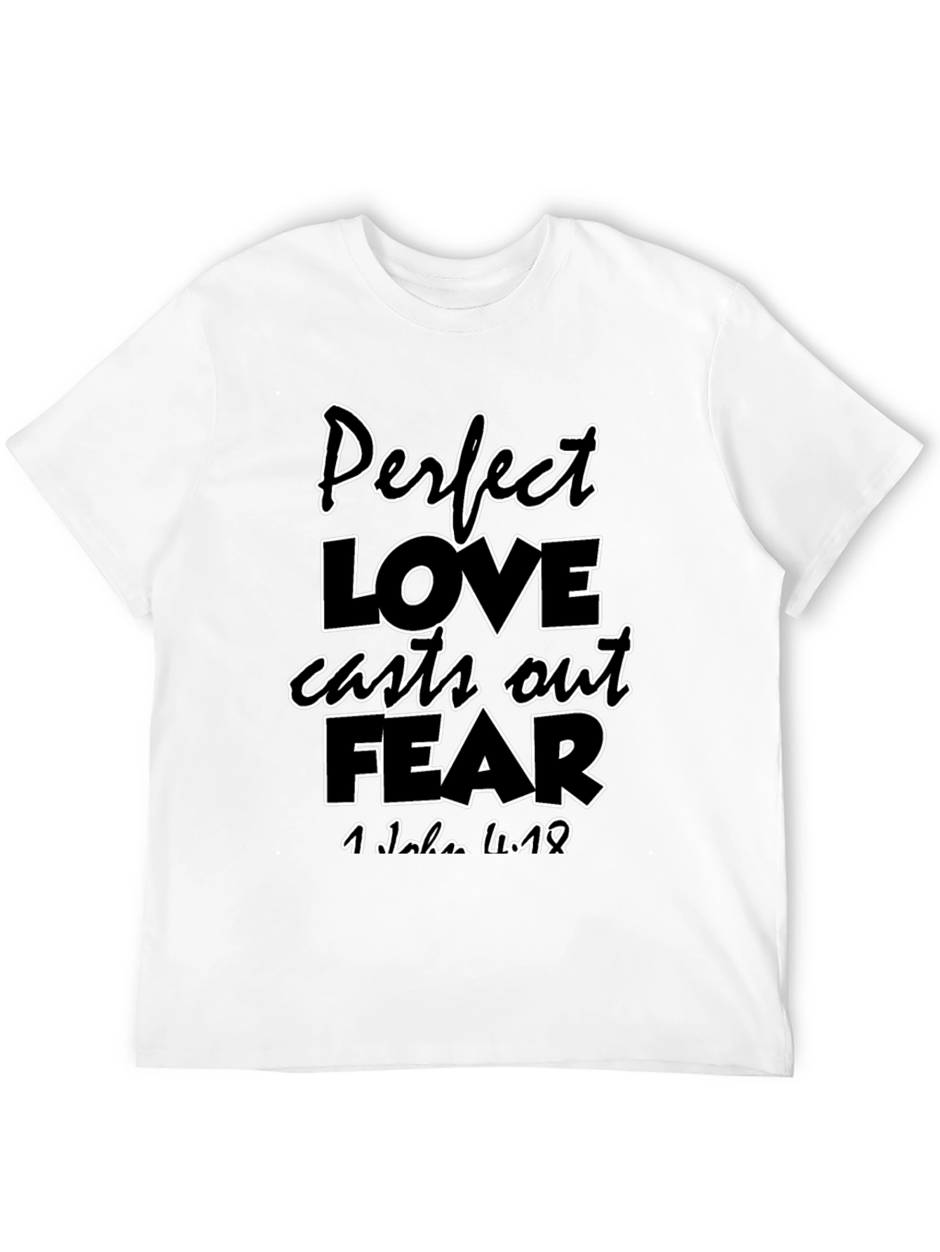 Perfect Love Fear Graphic Tee - Christian Inspired Design