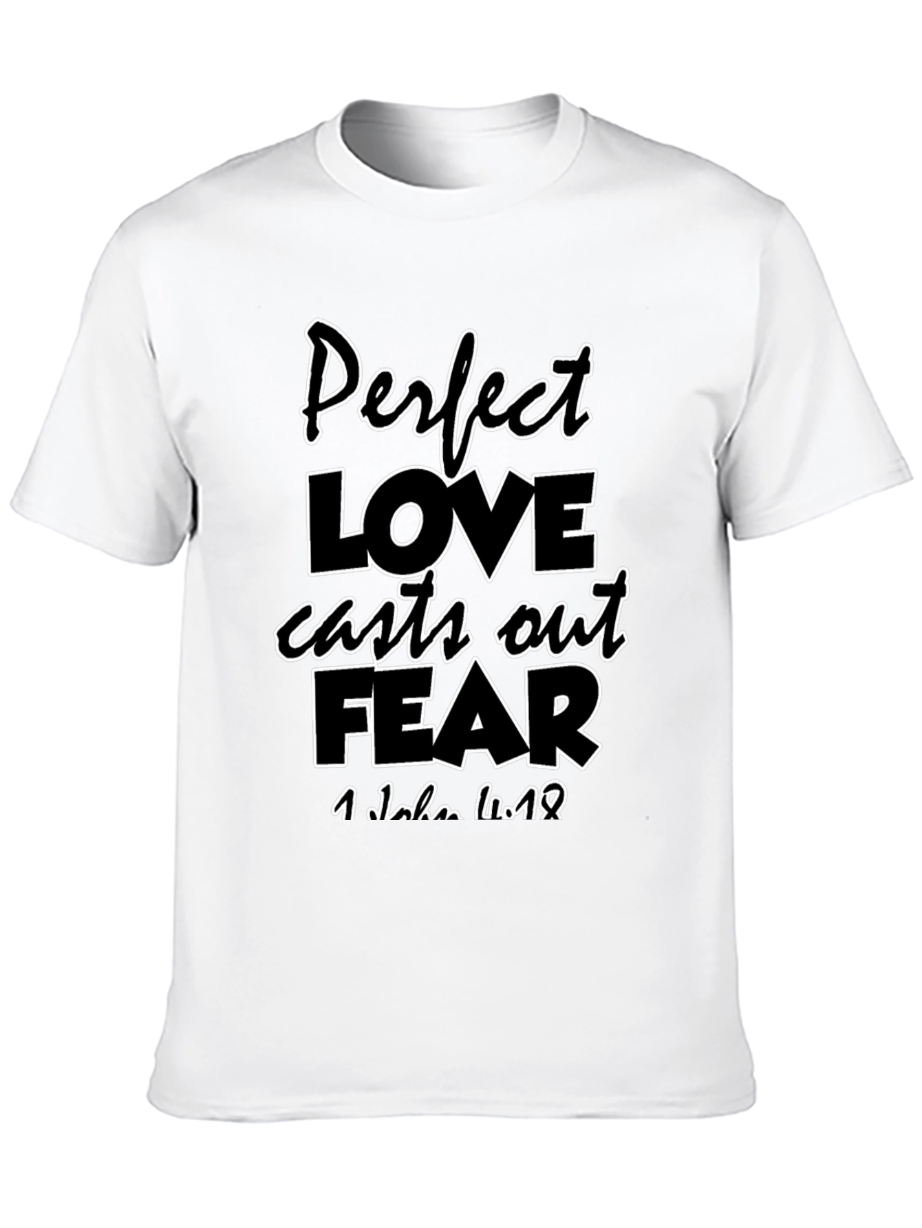 Perfect Love Fear Graphic Tee - Christian Inspired Design