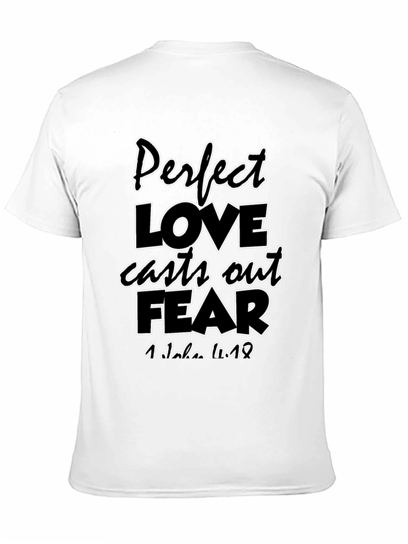 Perfect Love Fear Graphic Tee - Christian Inspired Design