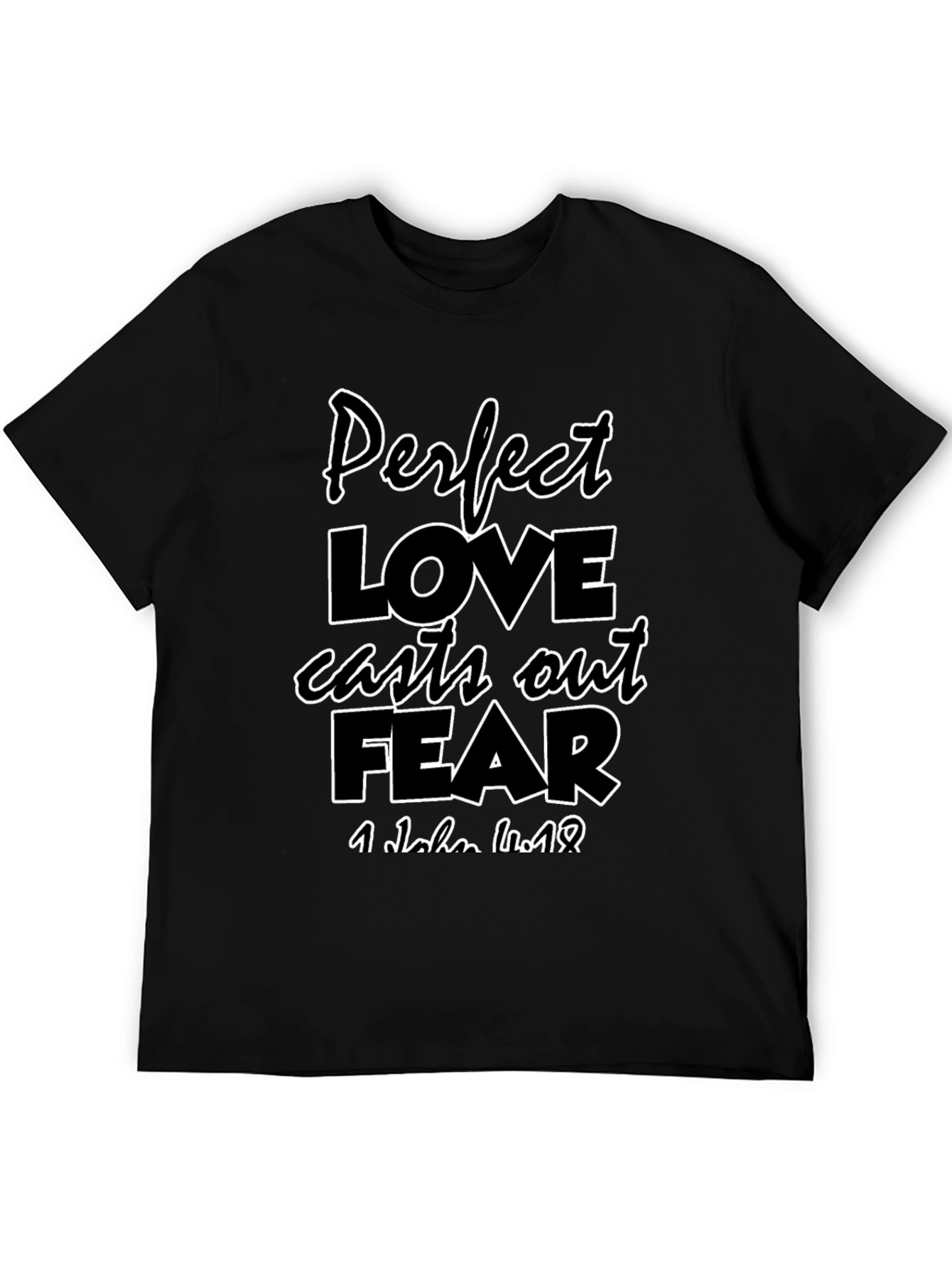 Perfect Love Fear Graphic Tee - Christian Inspired Design