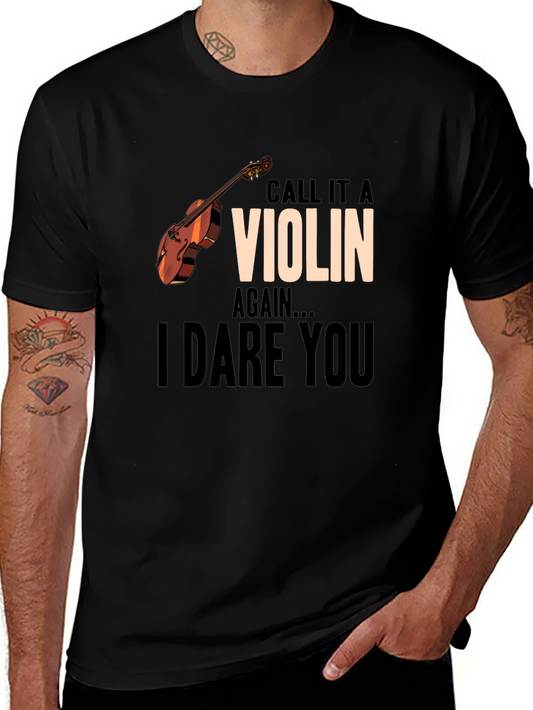 Call It A Violin Again Funny Music T-Shirt