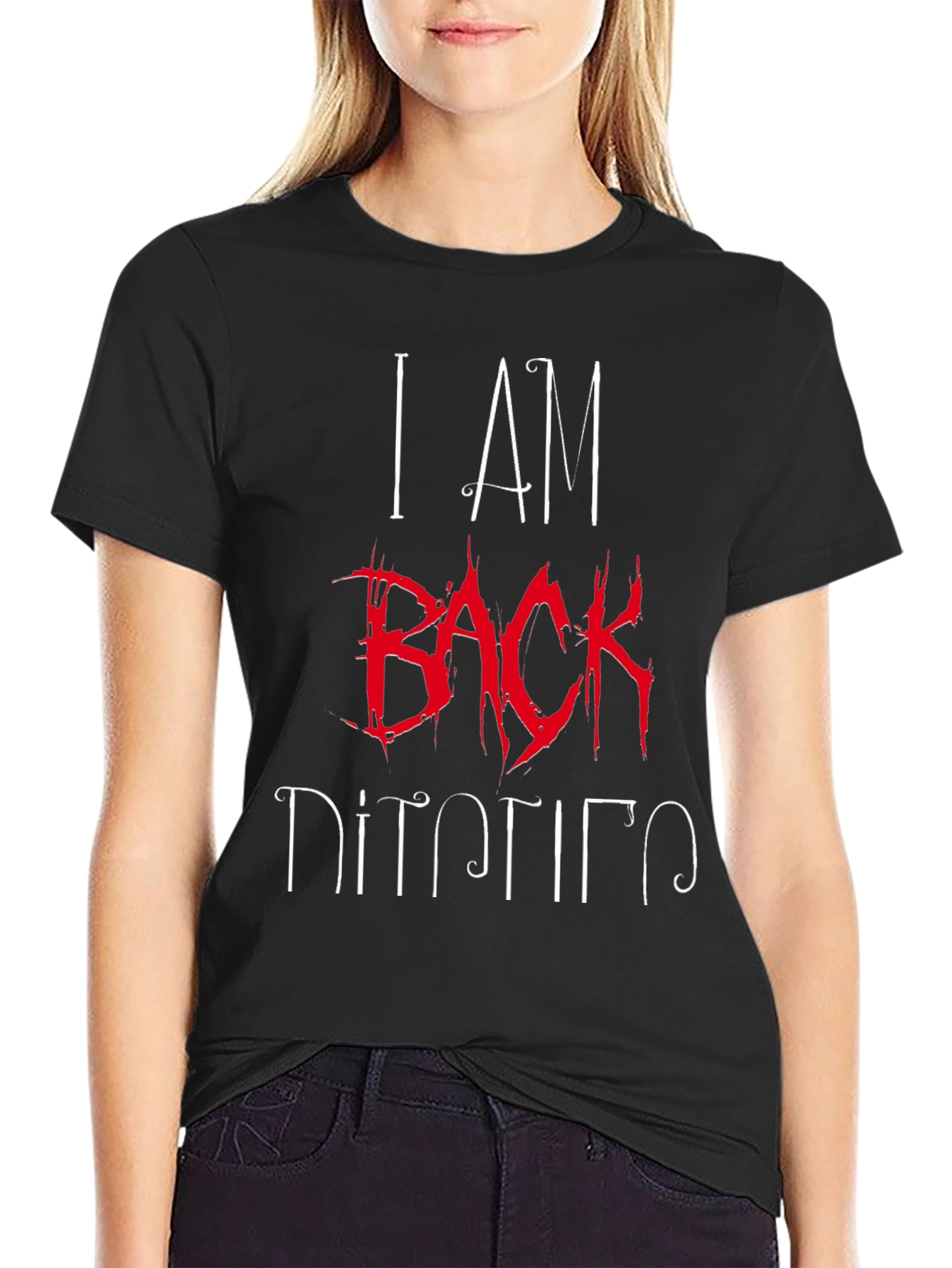 I AM BACK T-Shirt
