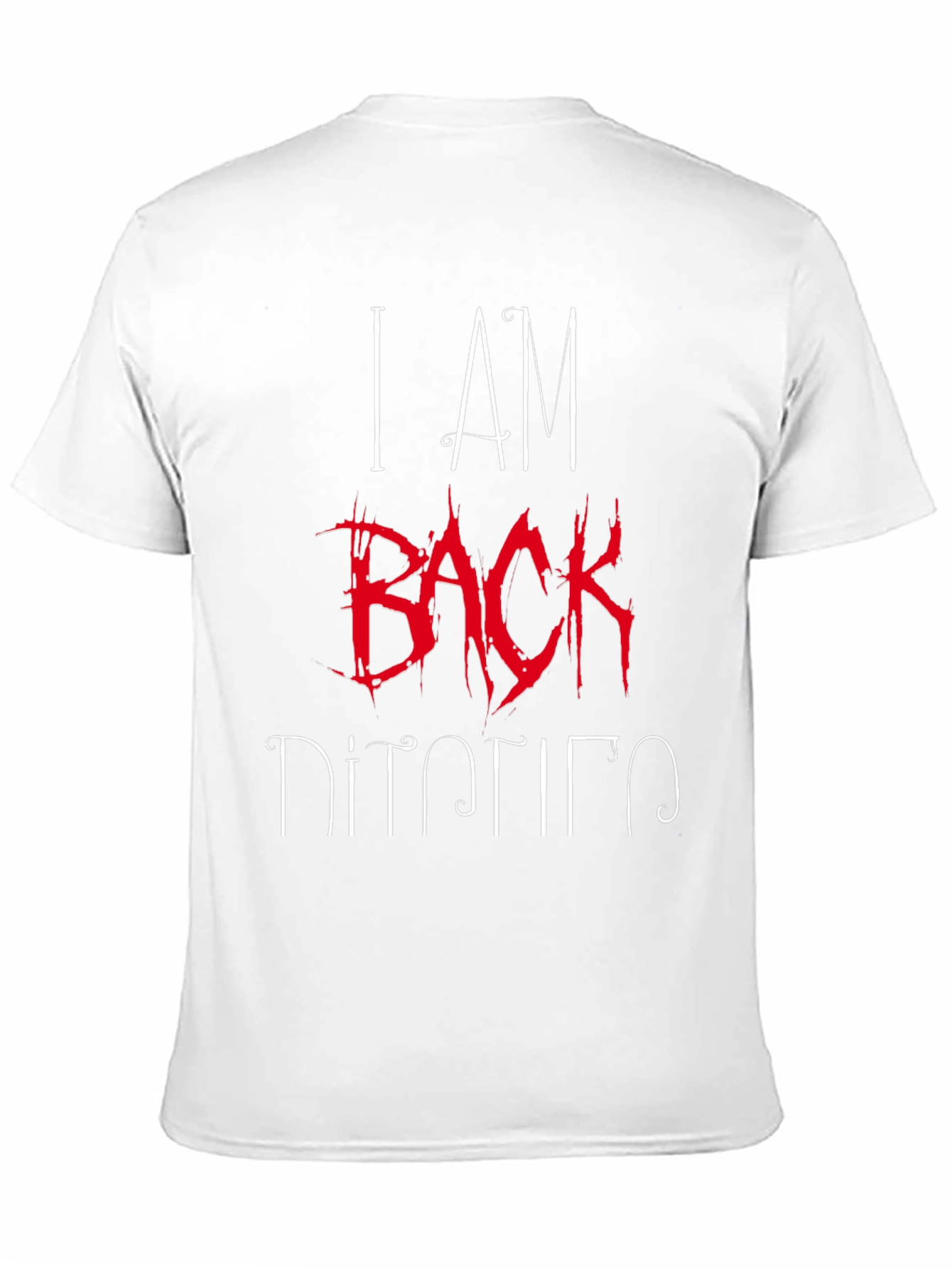 I AM BACK T-Shirt
