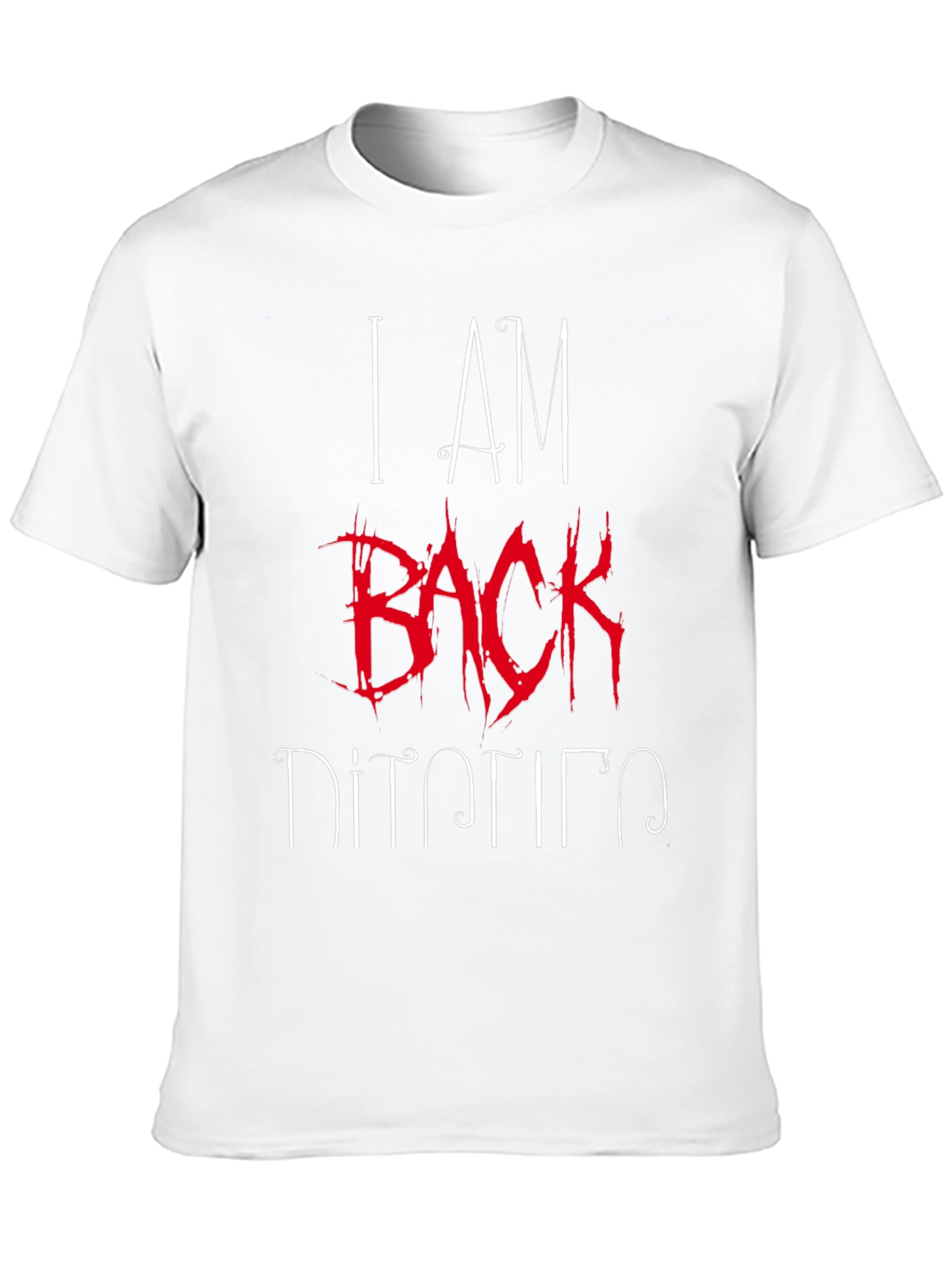 I AM BACK T-Shirt