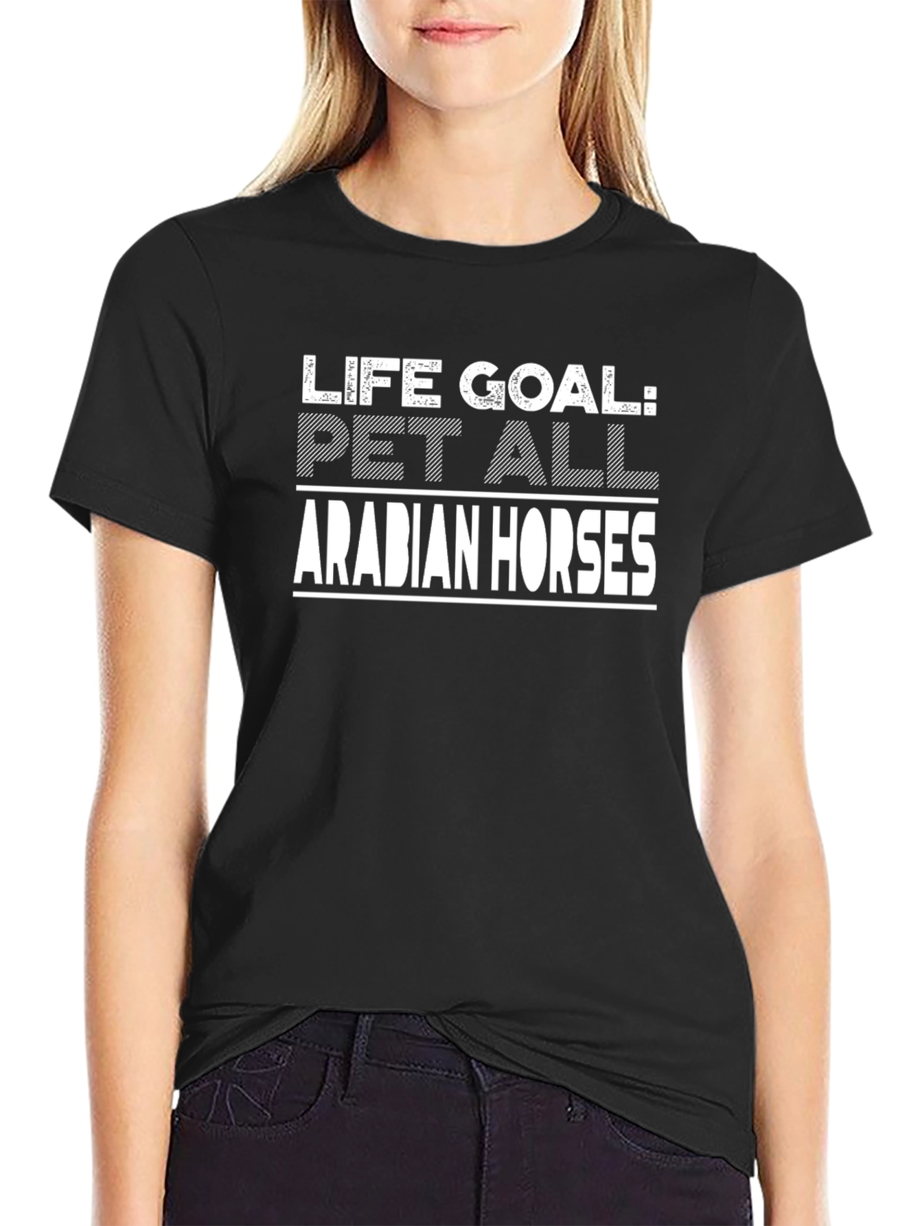 Life Goal Pet All Arabian Horses T-Shirt