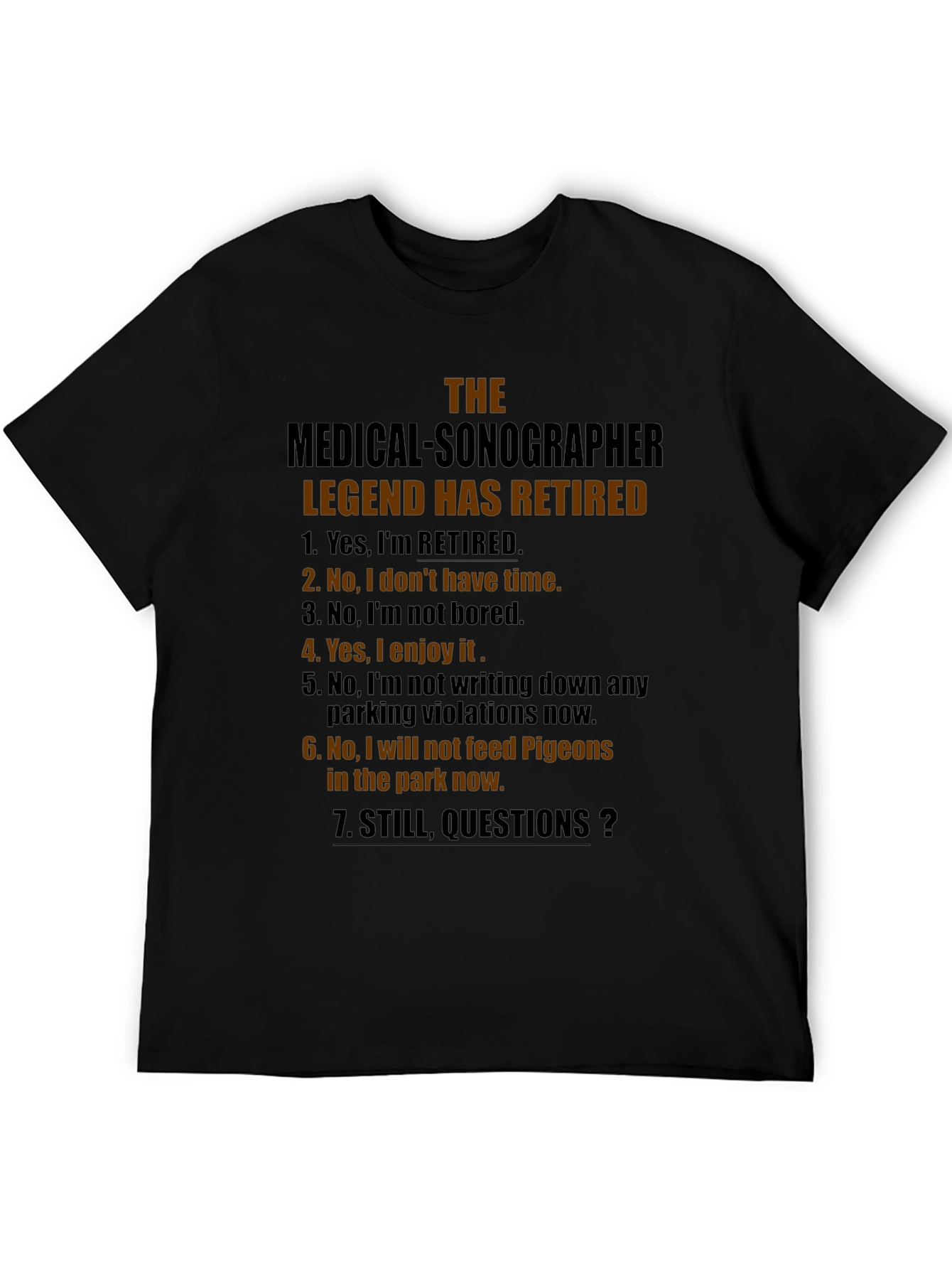 Retired Medical Sonographer Legend T-Shirt