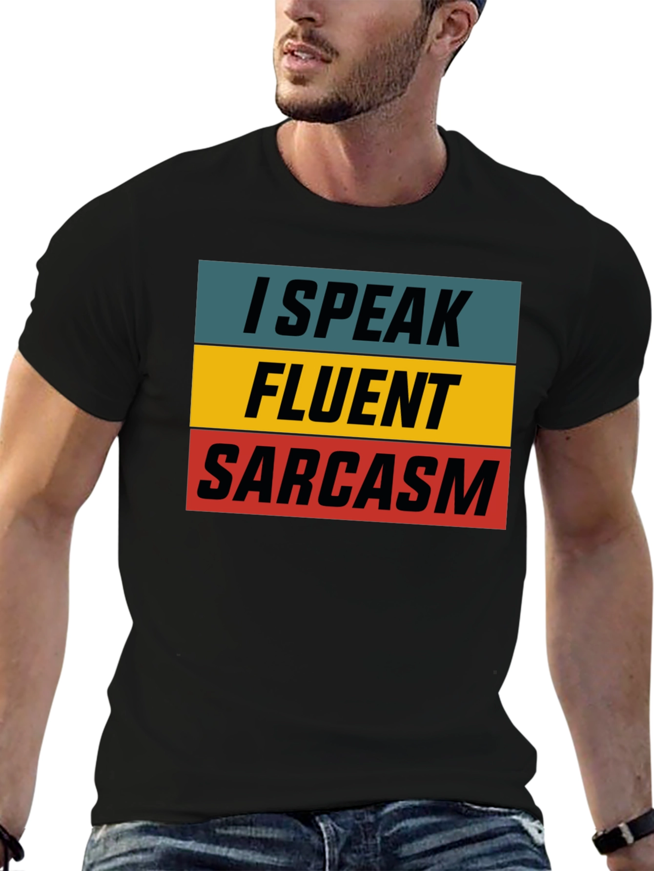 I Speak Fluent Sarcasm T-Shirt