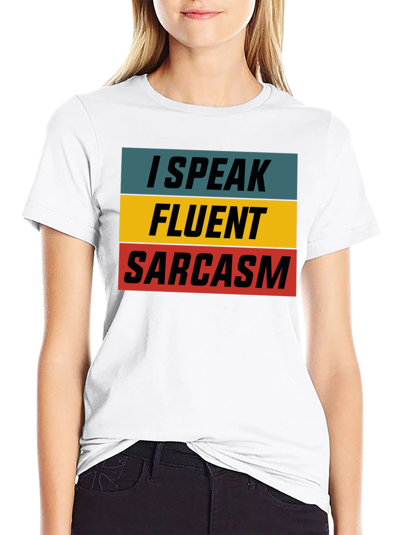 I Speak Fluent Sarcasm T-Shirt