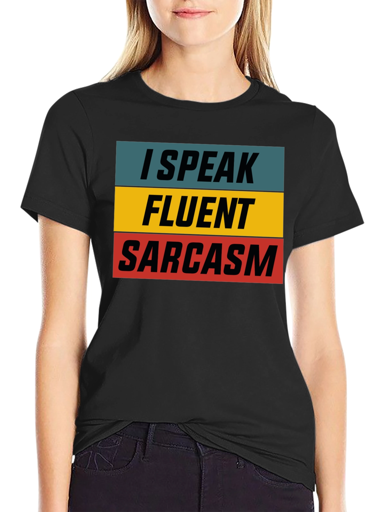 I Speak Fluent Sarcasm T-Shirt