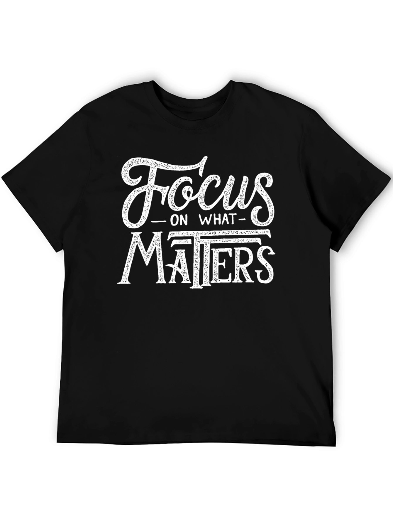 Focus on What Matters T-Shirt - Black Cotton Tee