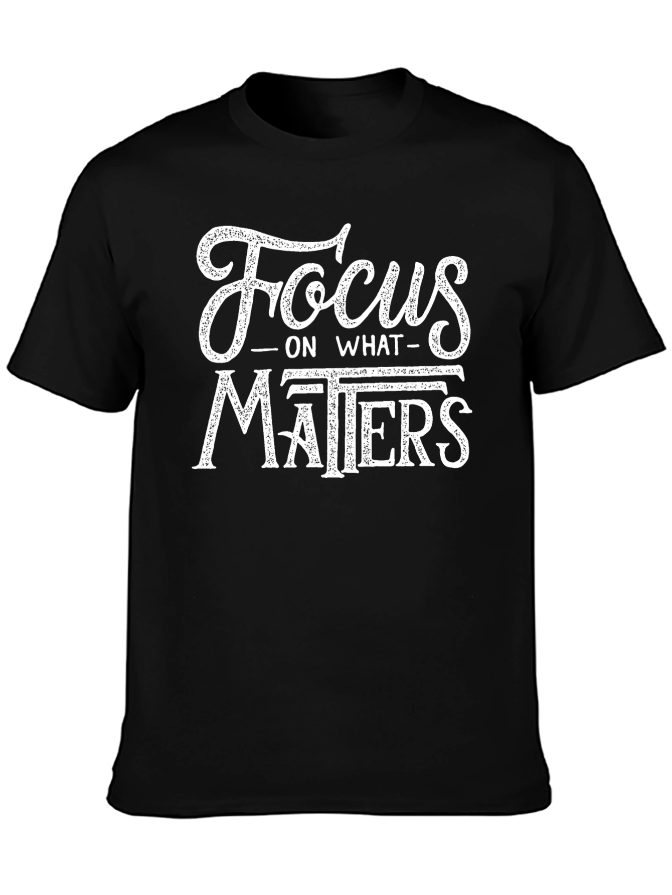 Focus on What Matters T-Shirt - Black Cotton Tee