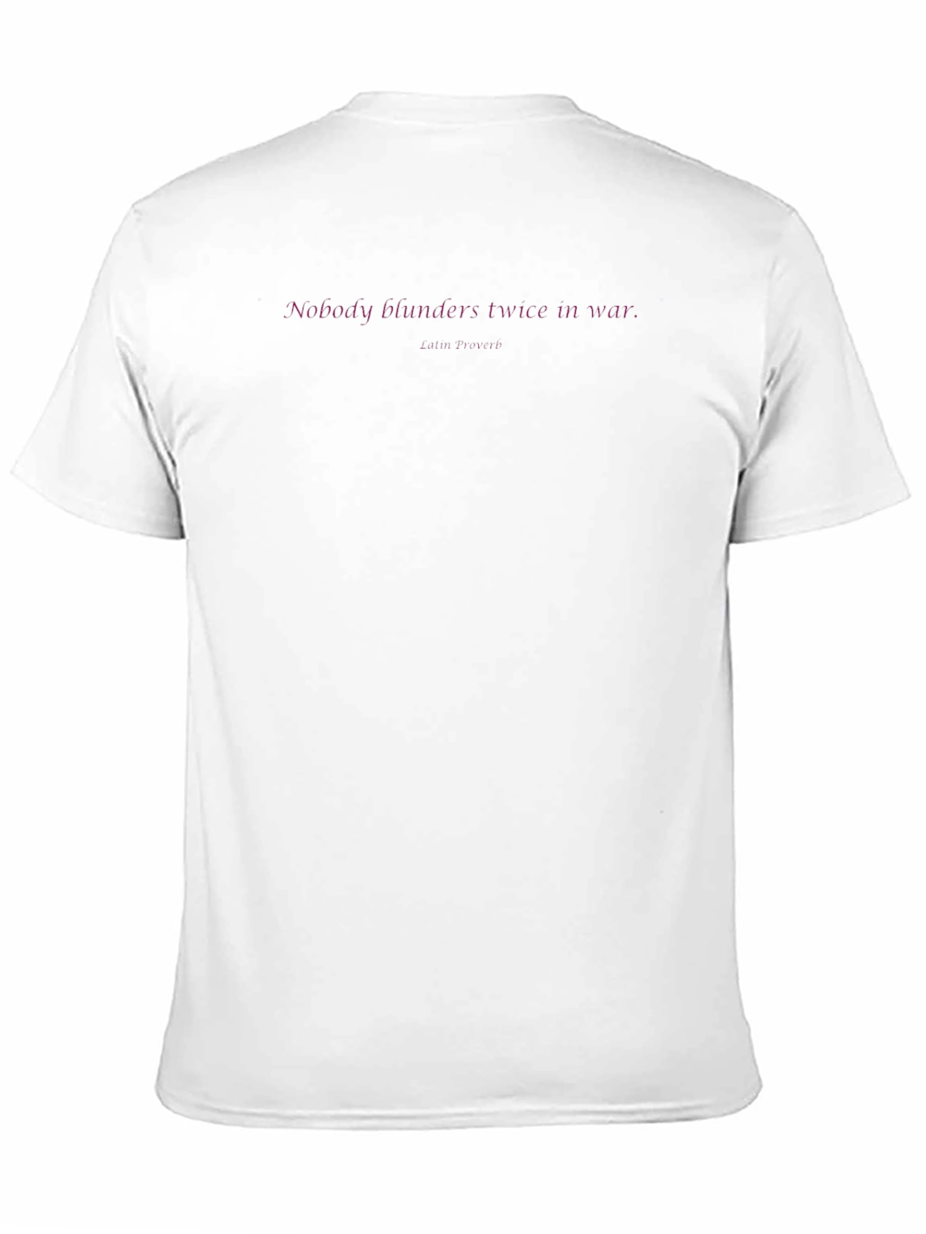 Nobody Blunders Twice In War T-Shirt